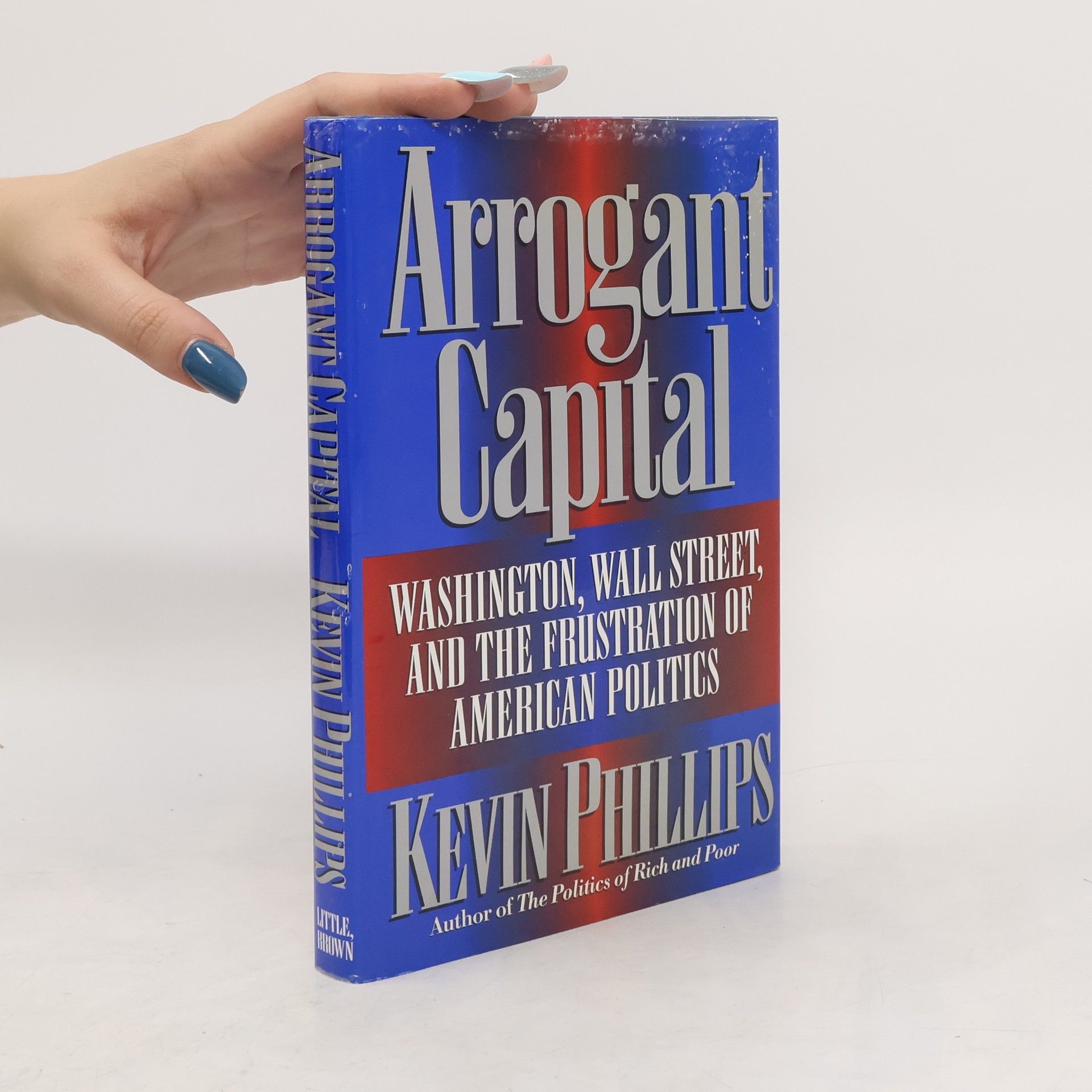 Kevin P. Phillips Arrogant Capital