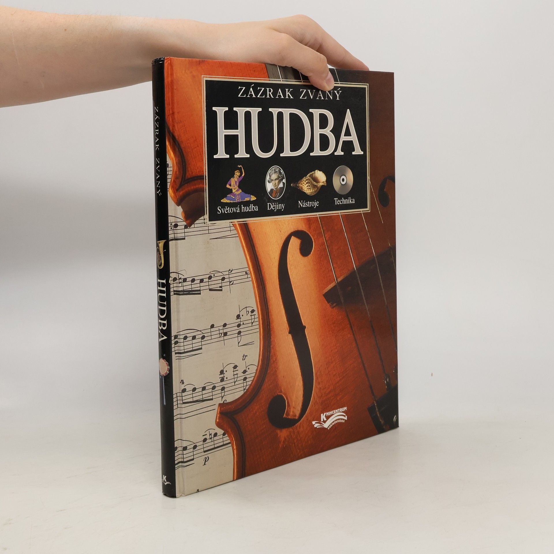 Nicola Barber Zázrak zvaný hudba : světová hudba, dějiny, nástroje, technika