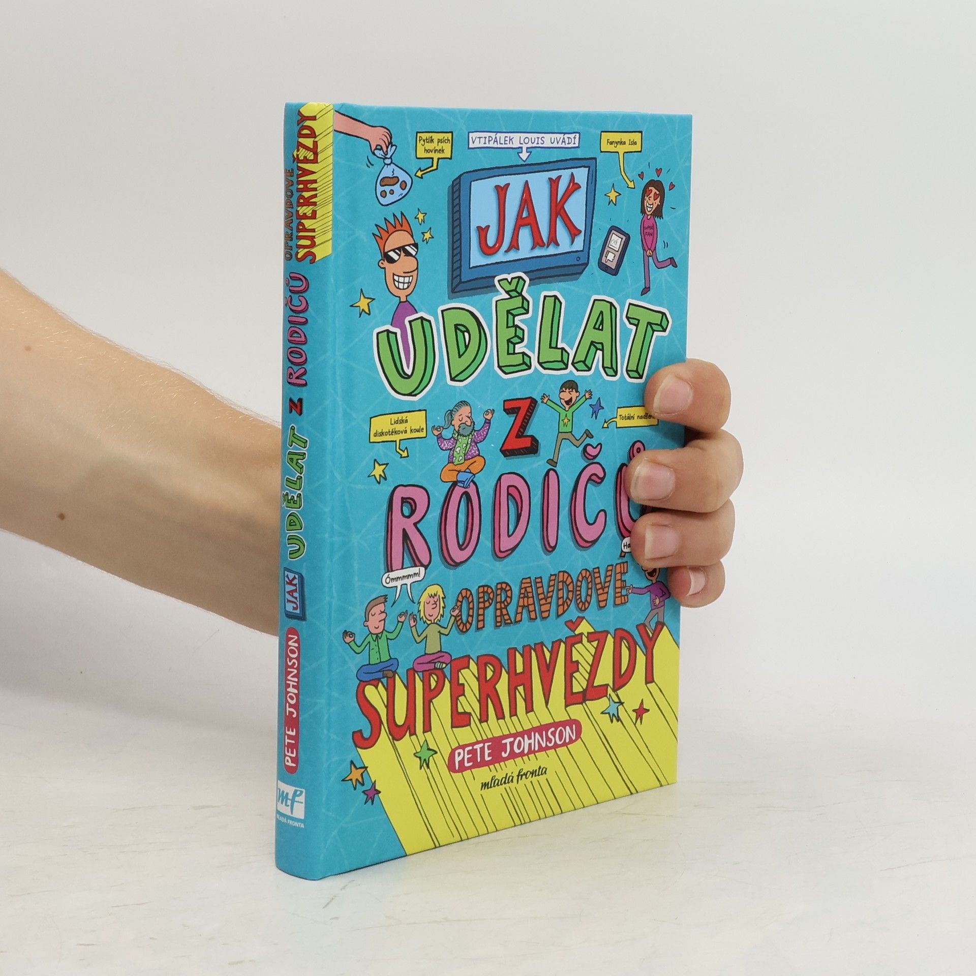 Pete Johnson Jak udělat z rodičů opravdové superhvězdy
