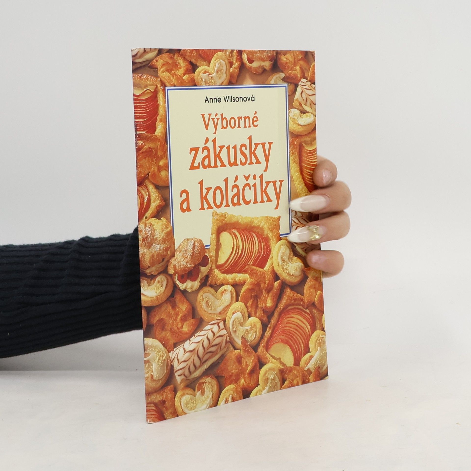 Anne Wilsonová Výborné zákusky a koláčiky