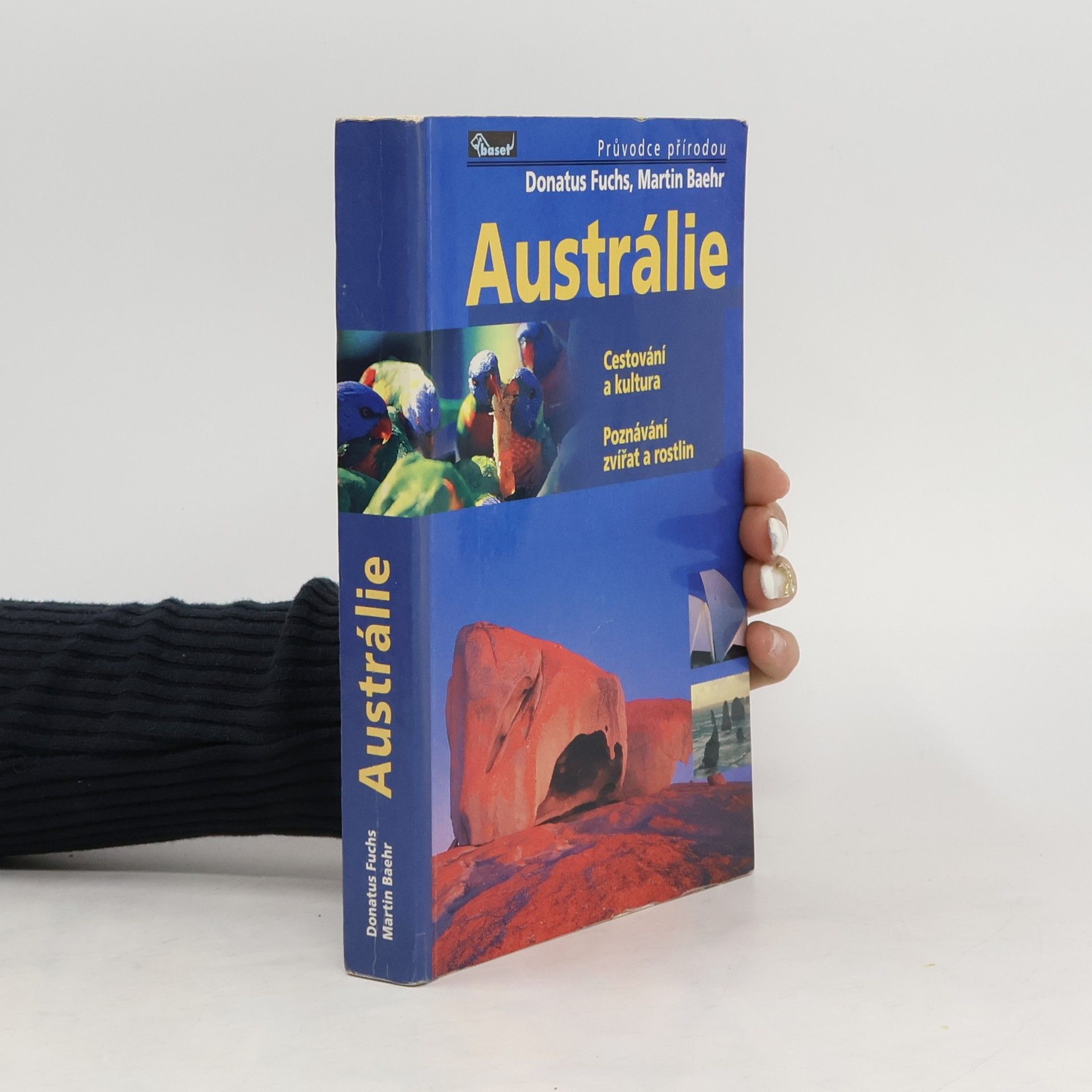 Donatus Fuchs Austrálie : cestování a kultura : poznávání zvířat a rostlin
