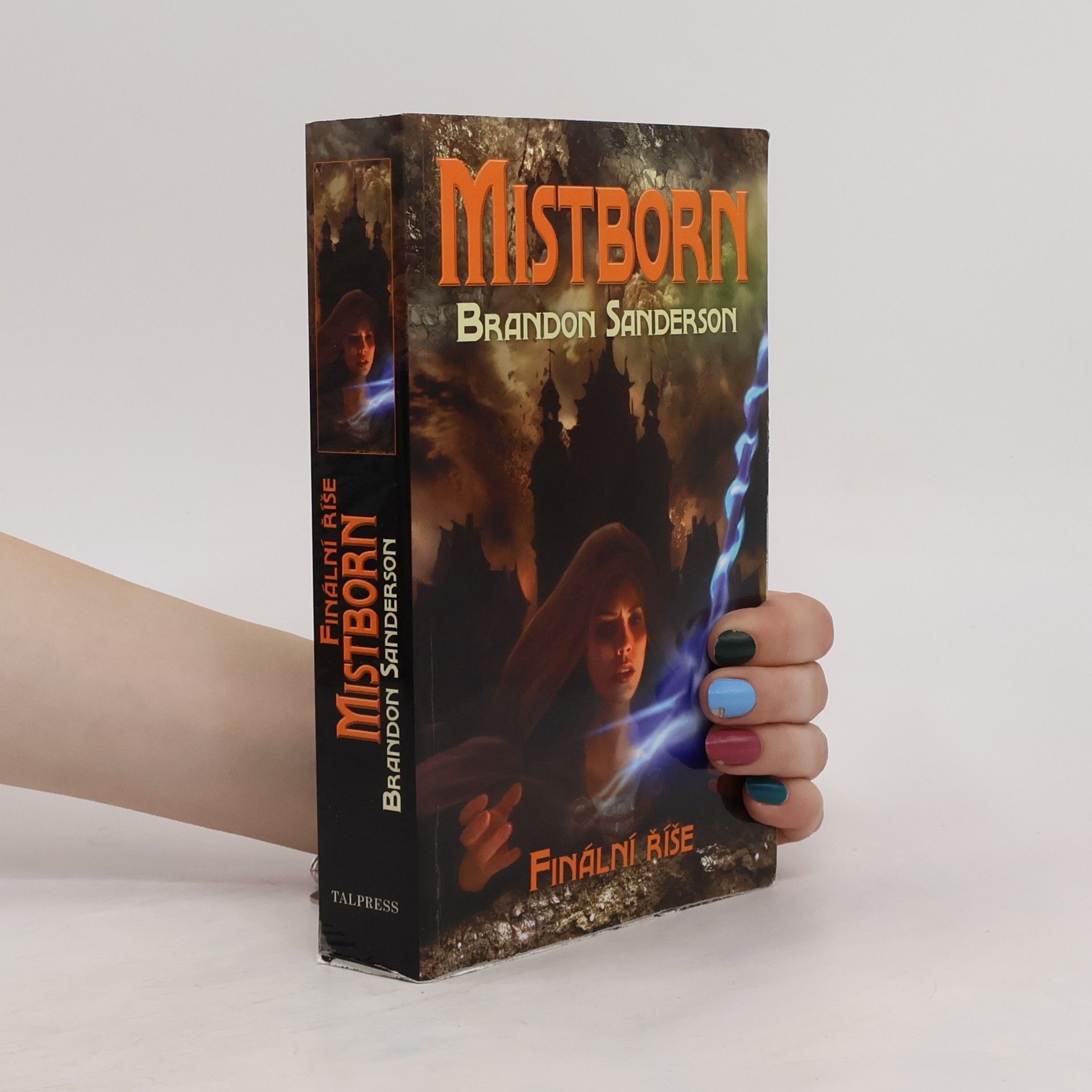Brandon Sanderson Mistborn. Finální říše