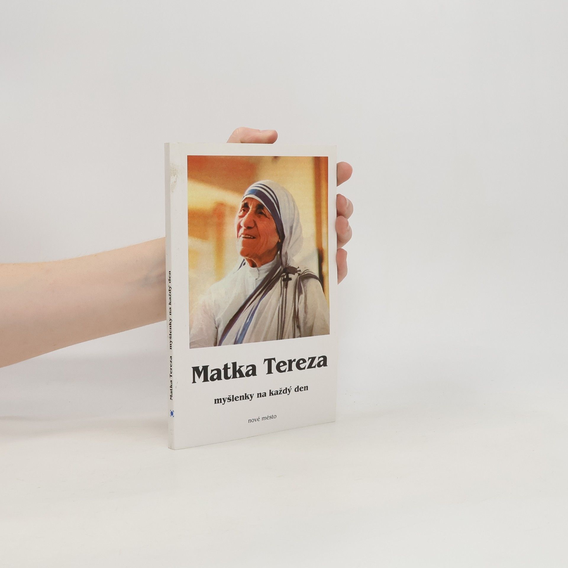 Tereza Matka Tereza: myšlenky na každý den