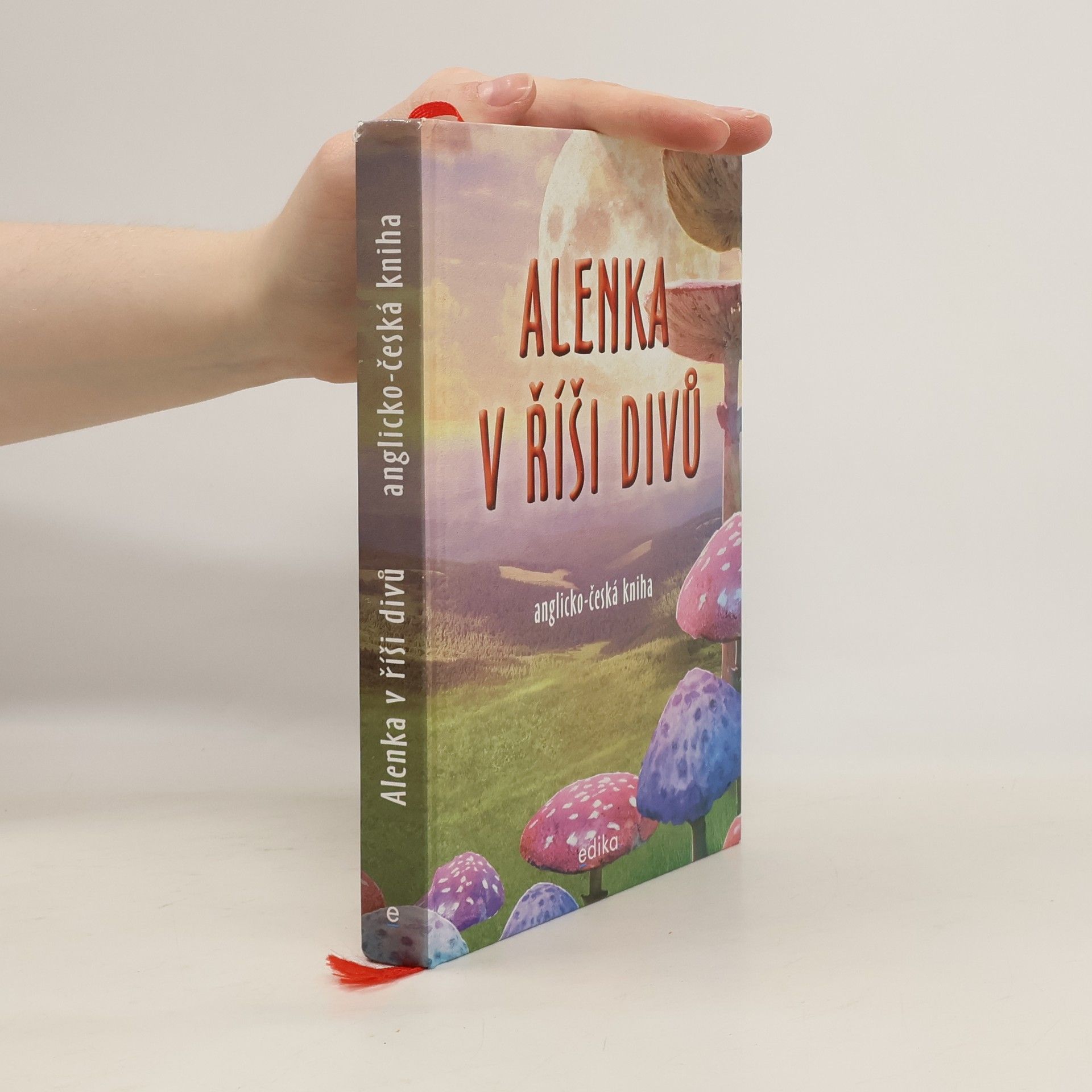 Dana Olšovská Alenka v říši divů = Alice's adventures in Wonderland