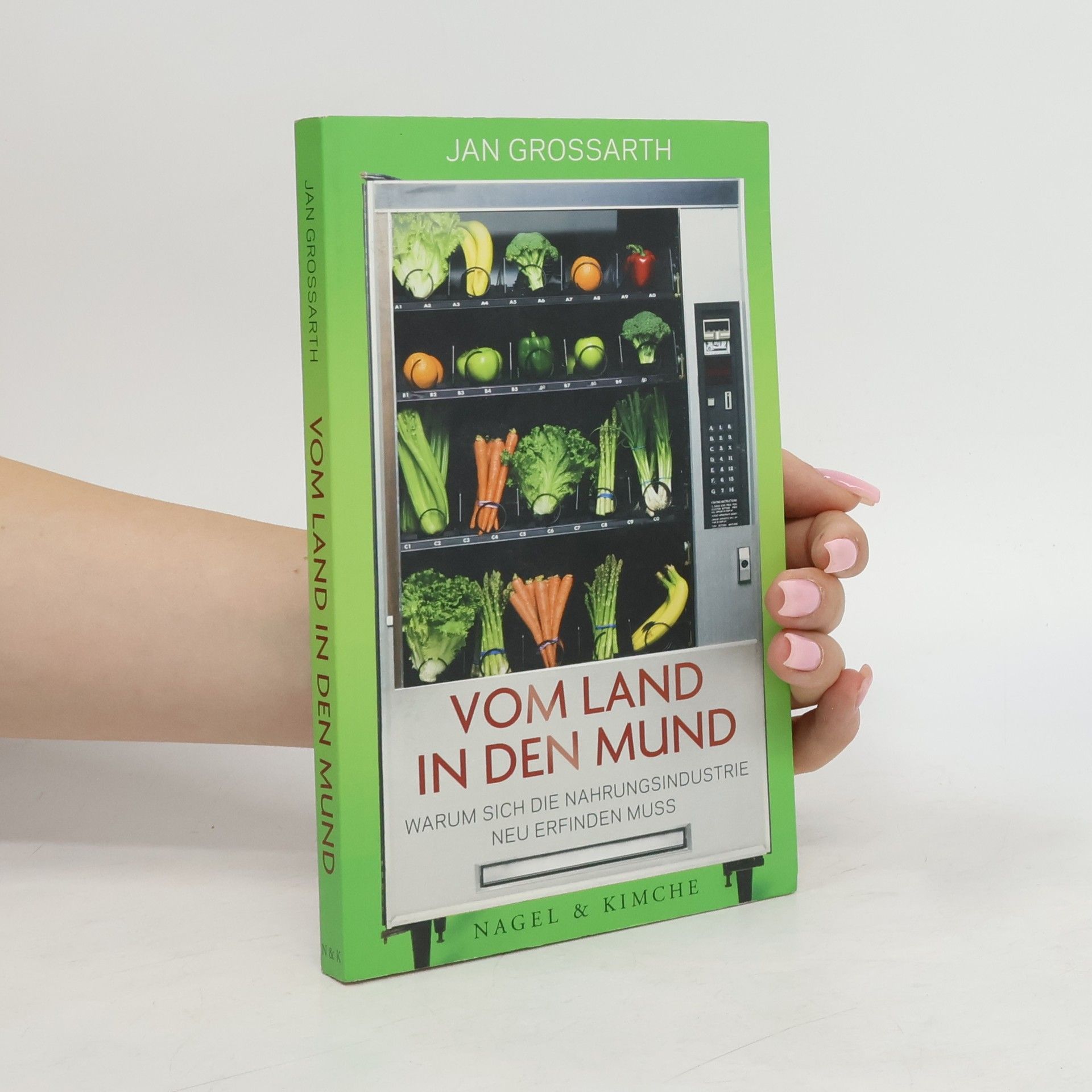 Jan Grossarth Vom Land in den Mund
