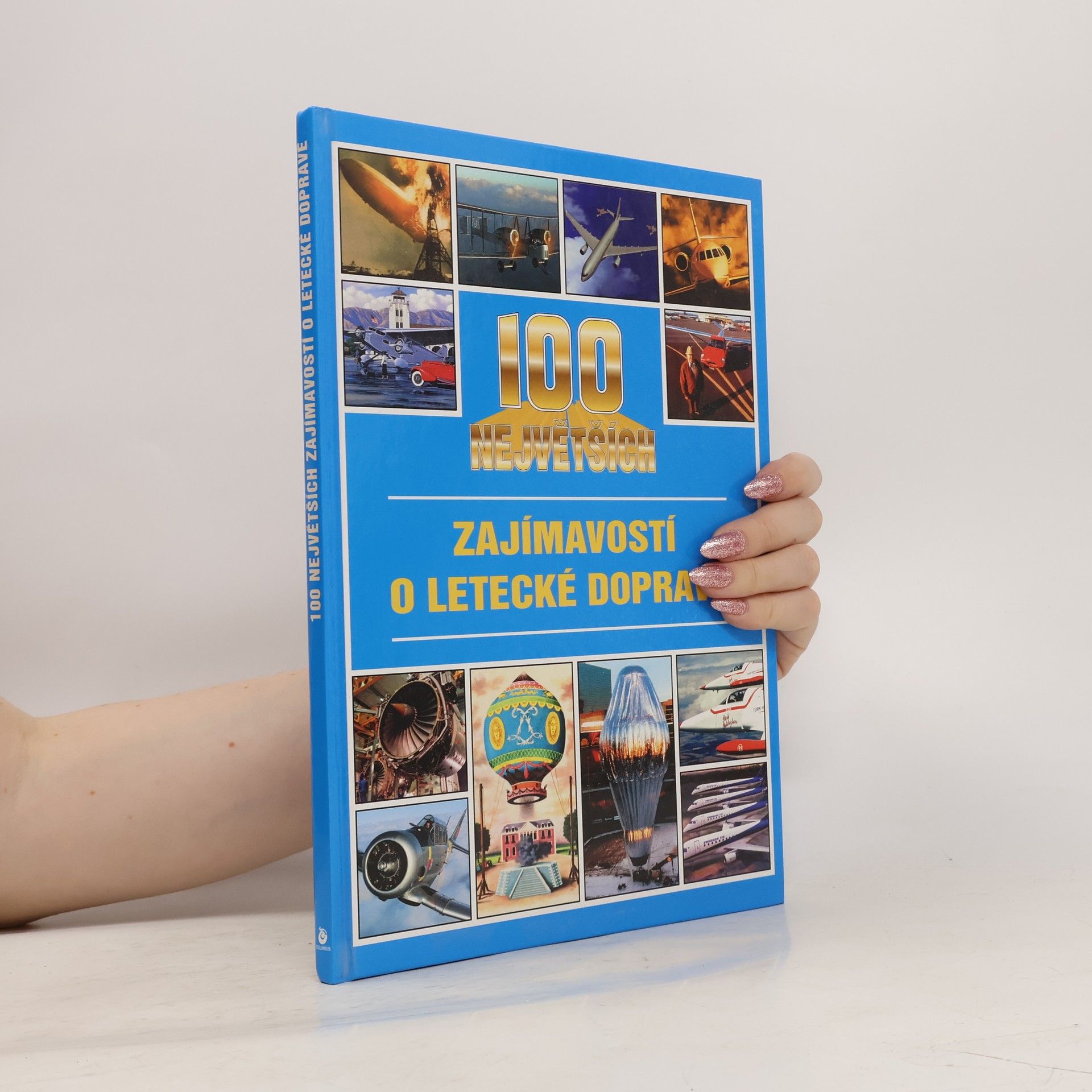 Jan Tůma 100 největších zajímavostí o letecké dopravě