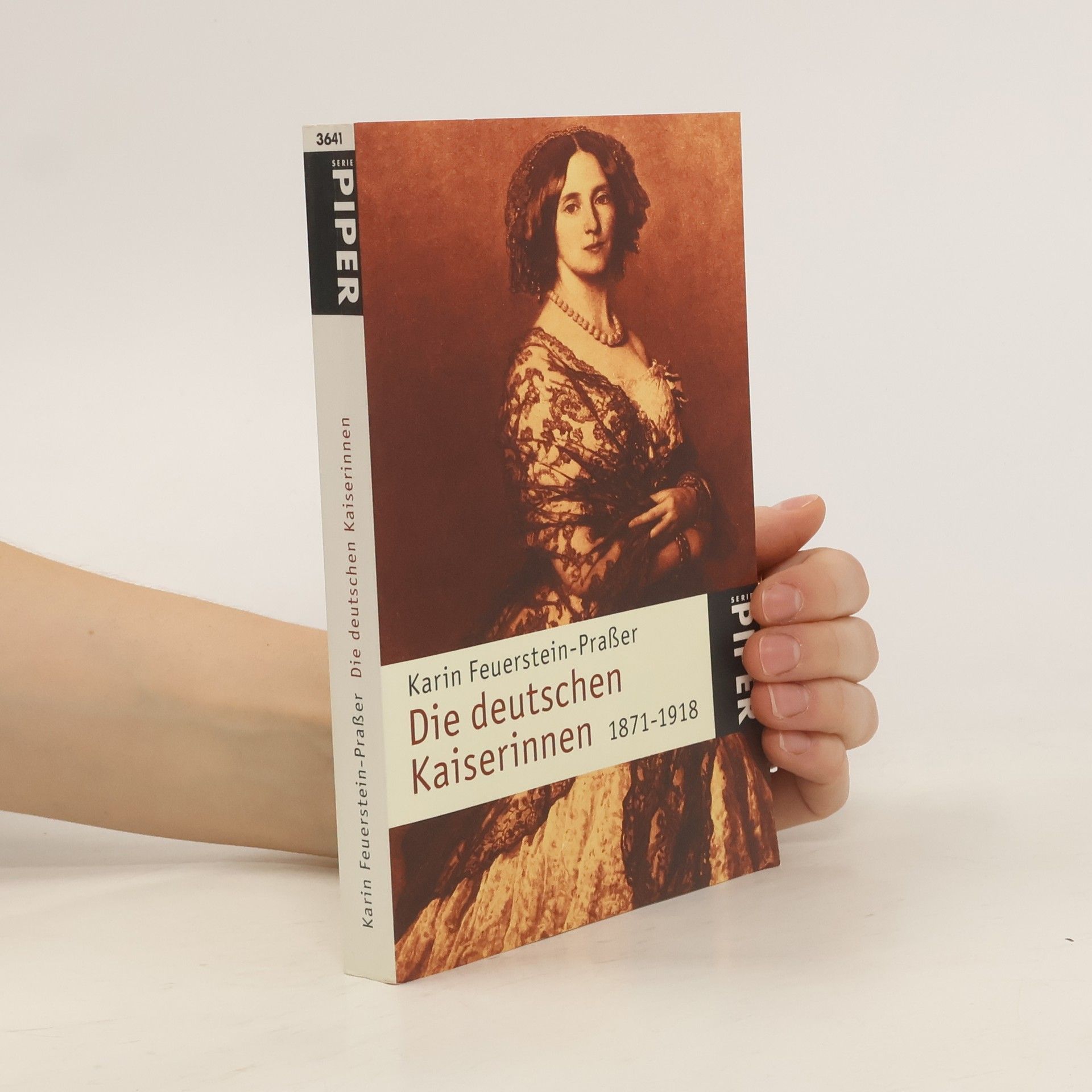 Karin Feuerstein-Praßer Die deutschen Kaiserinnen