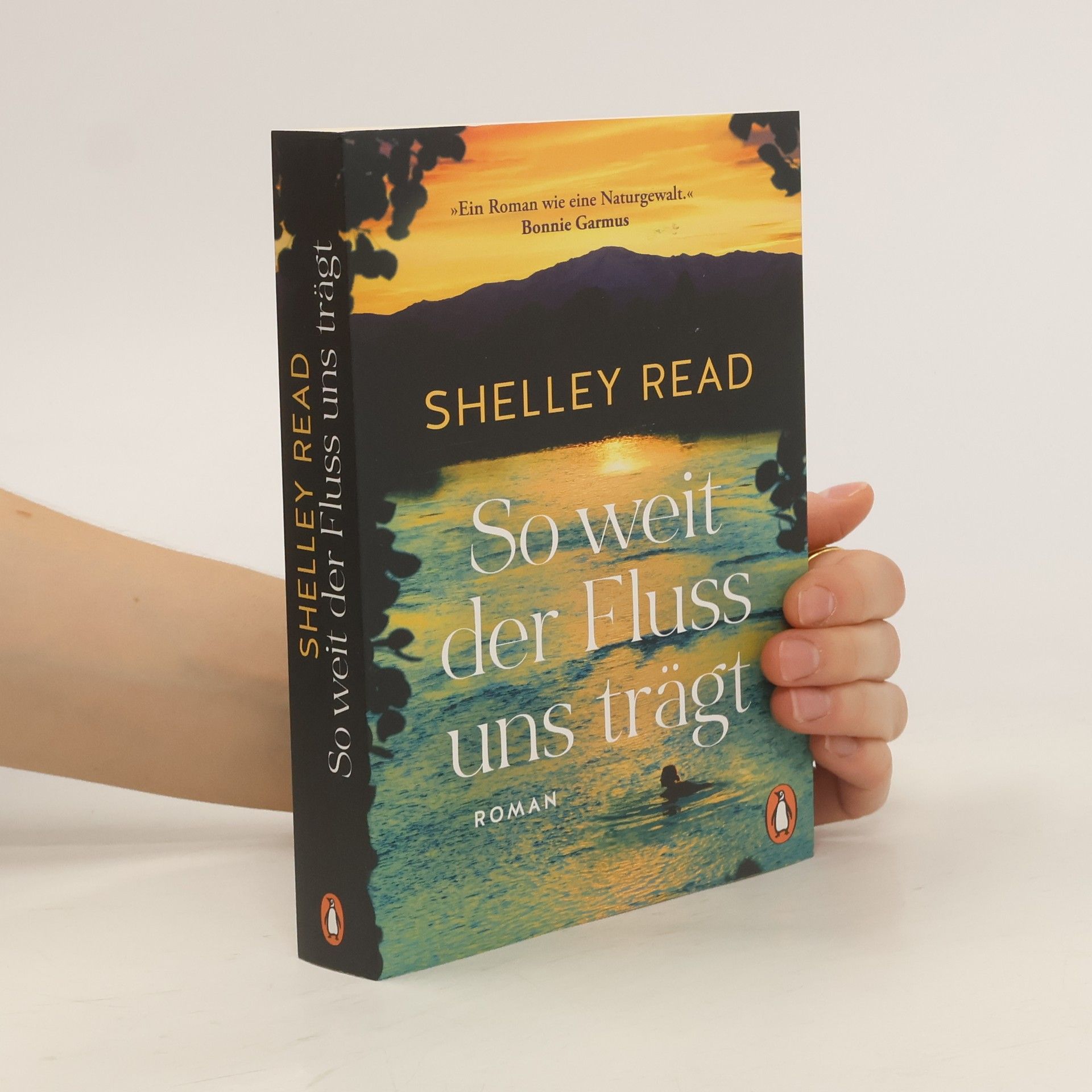 Shelley Read So weit der Fluss uns trägt