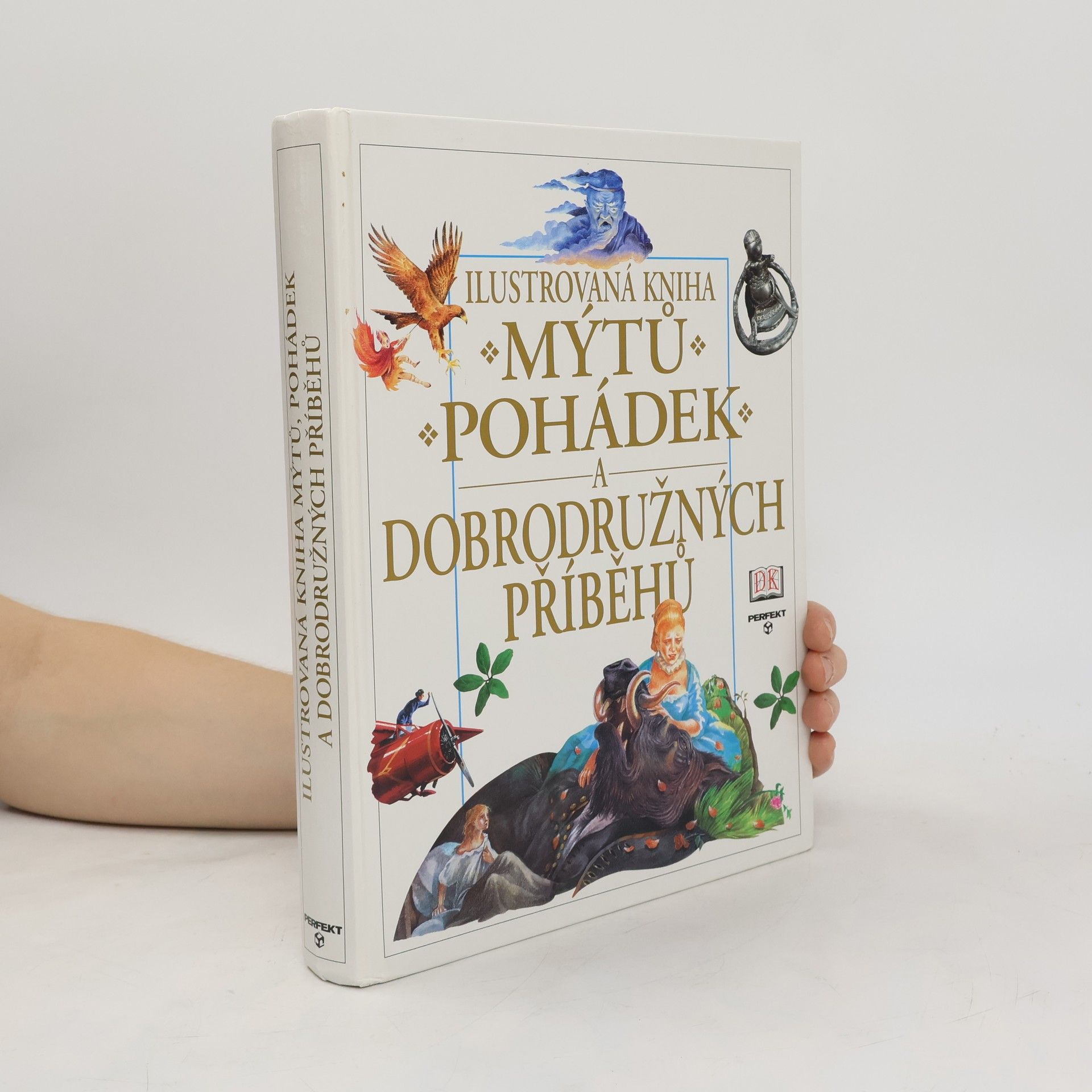 Neil Philip Ilustrovaná kniha mýtů,pohádek a dobrodružných příběhů