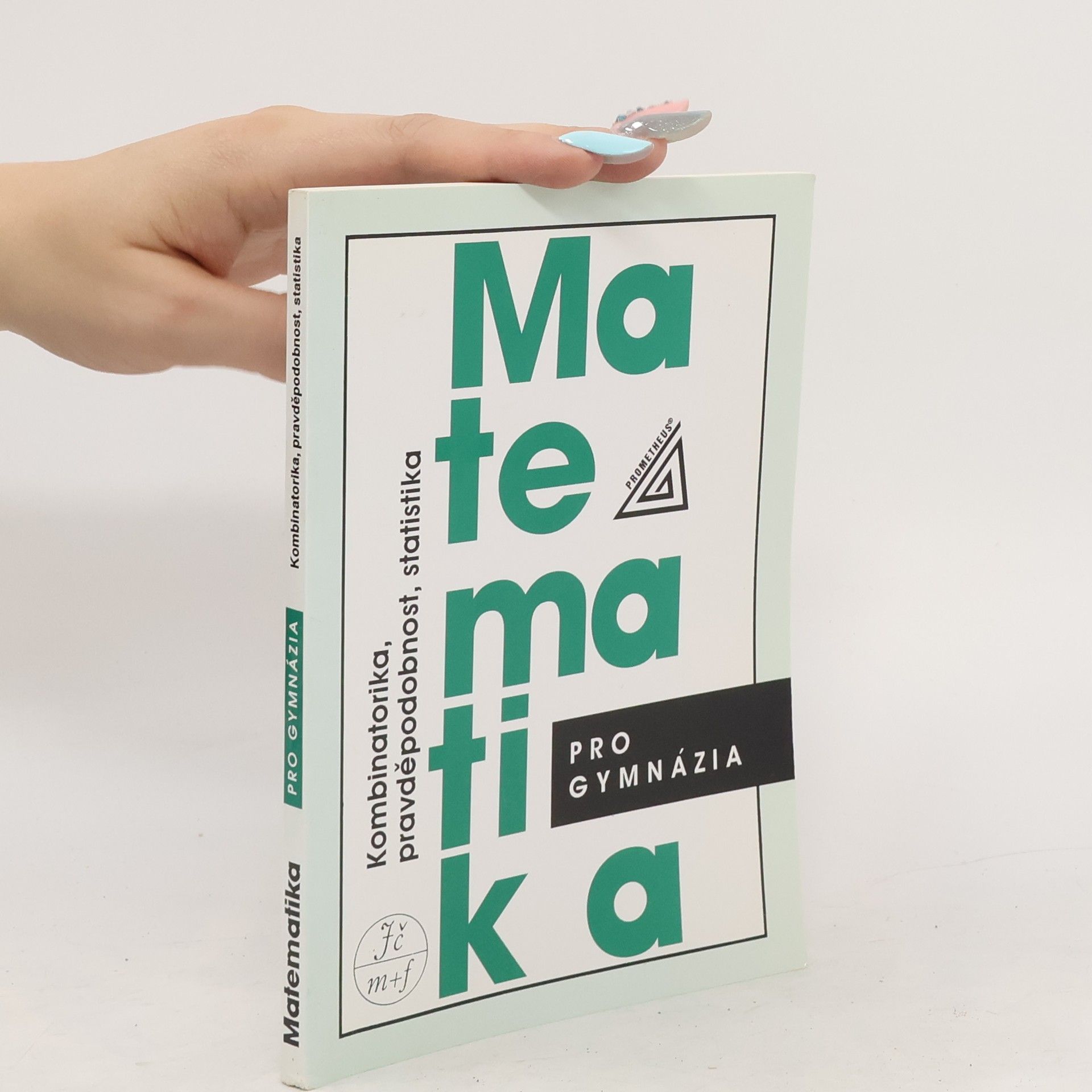 Emil Calda Matematika pro gymnázia. Kombinatorika, pravděpodobnost, statistika