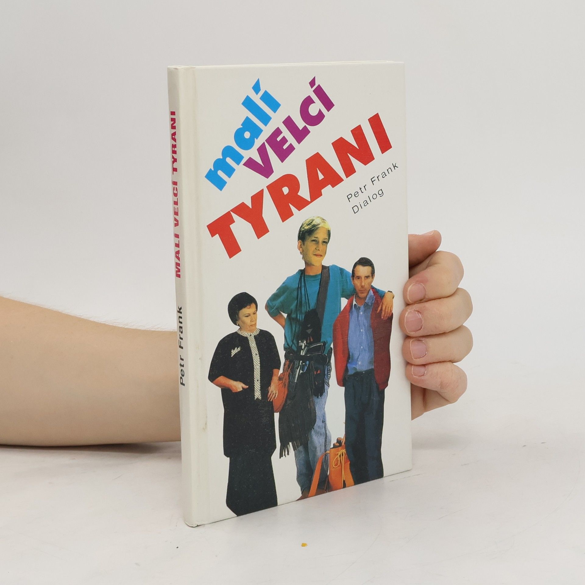Peter-Frank Röseler Malí velcí tyrani