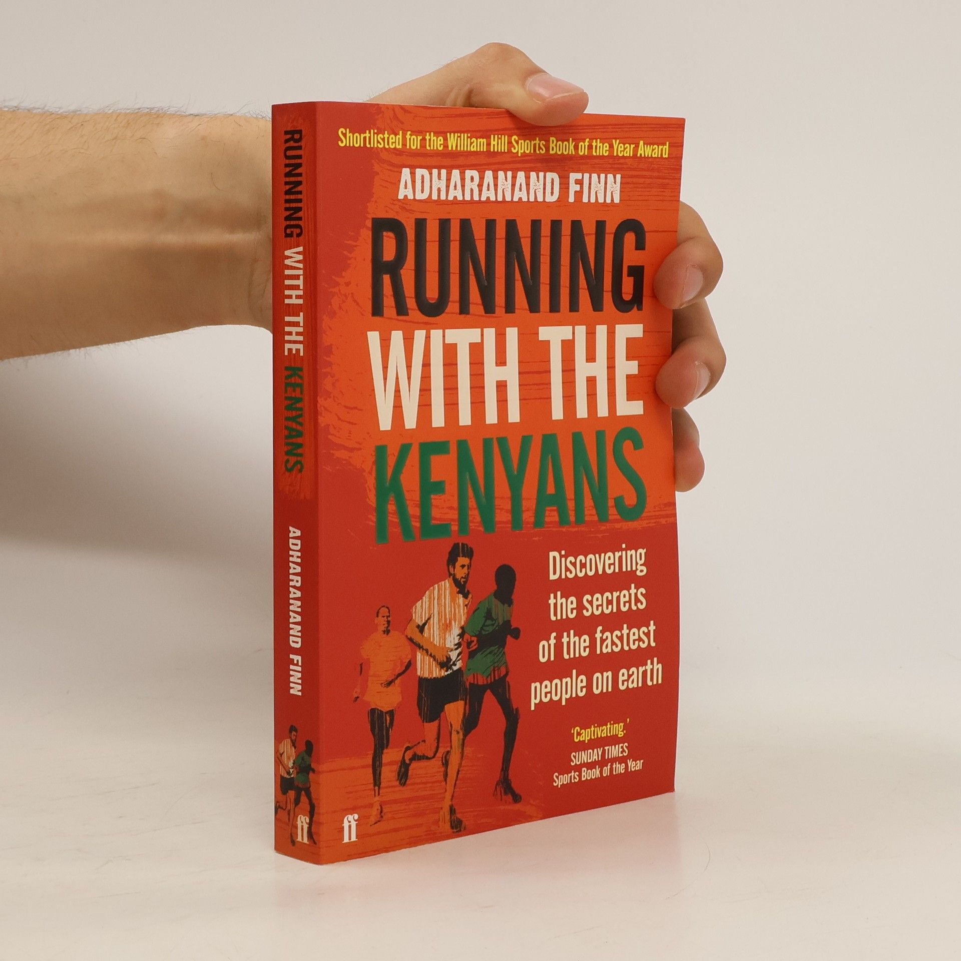 Adharanand Finn Running with the Kenyans : discovering the secrets of the fastest people on Earth