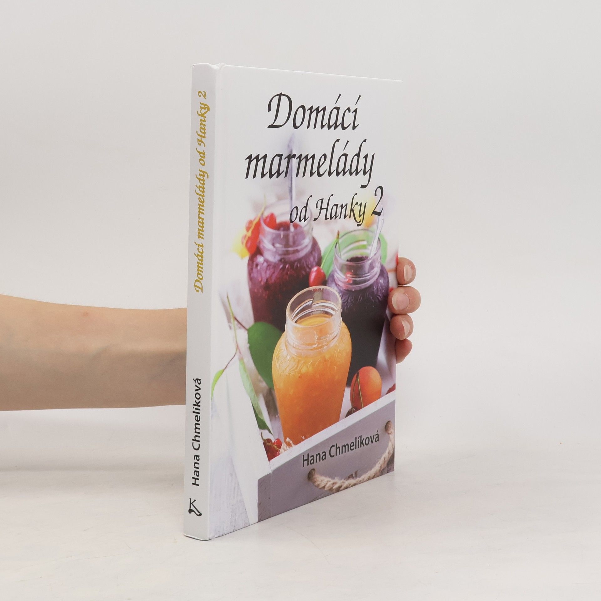 Hana Chmelíková Domácí marmelády od Hanky 2
