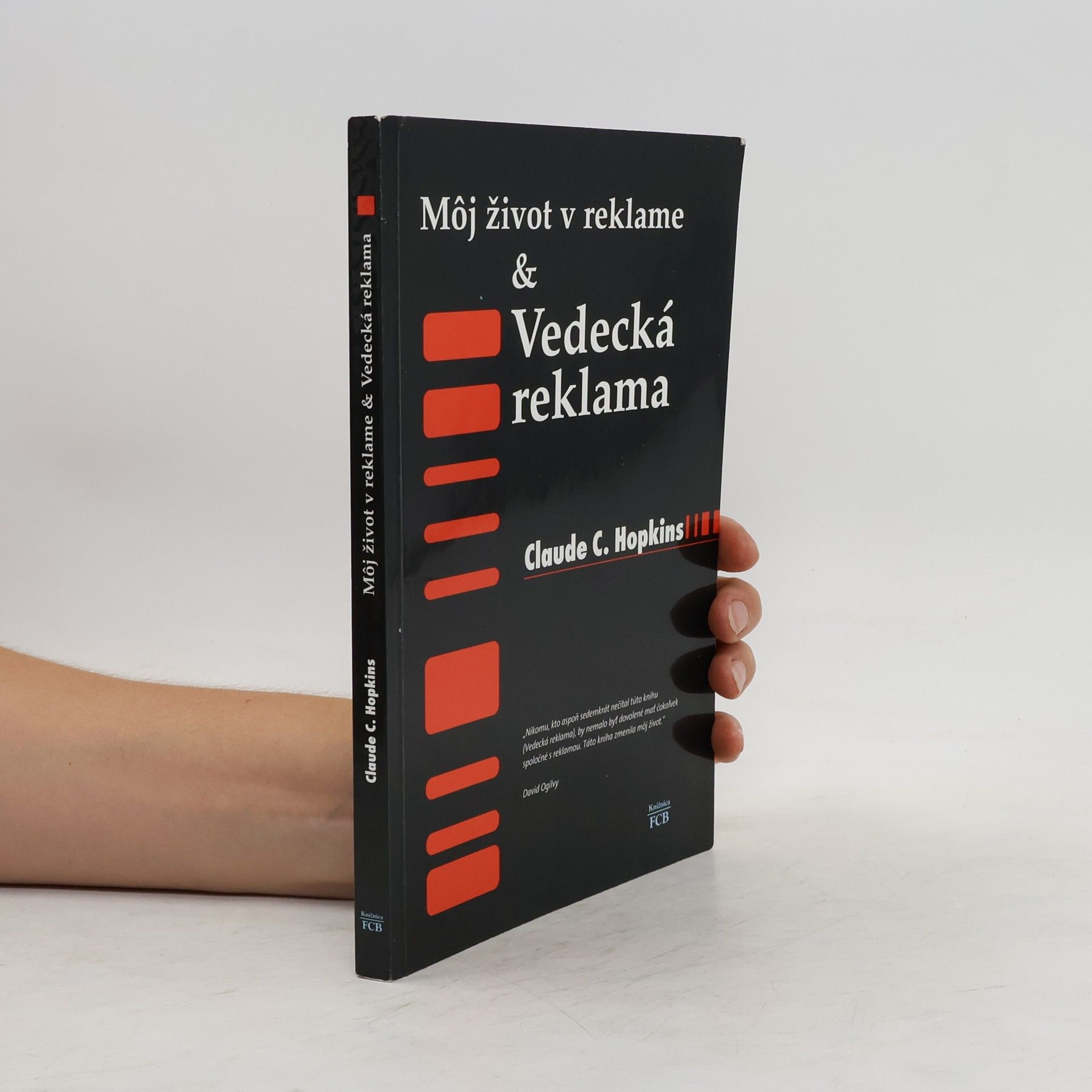 Claude C. Hopkins Mǒj život v reklame & Vedecká reklama
