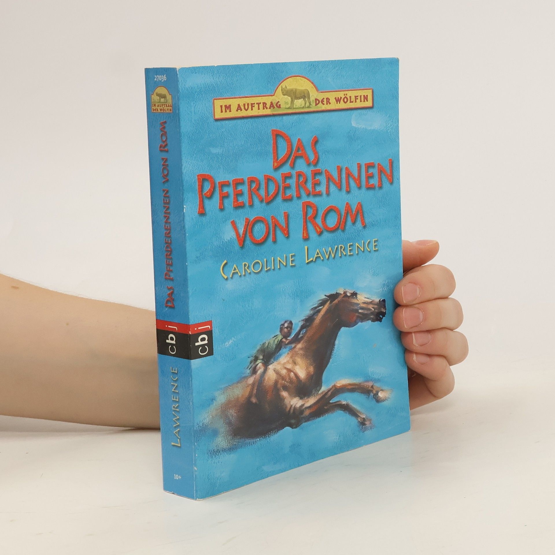 Caroline Lawrence Im Auftrag der Wölfin - Das Pferderennen von Rom. Band 12