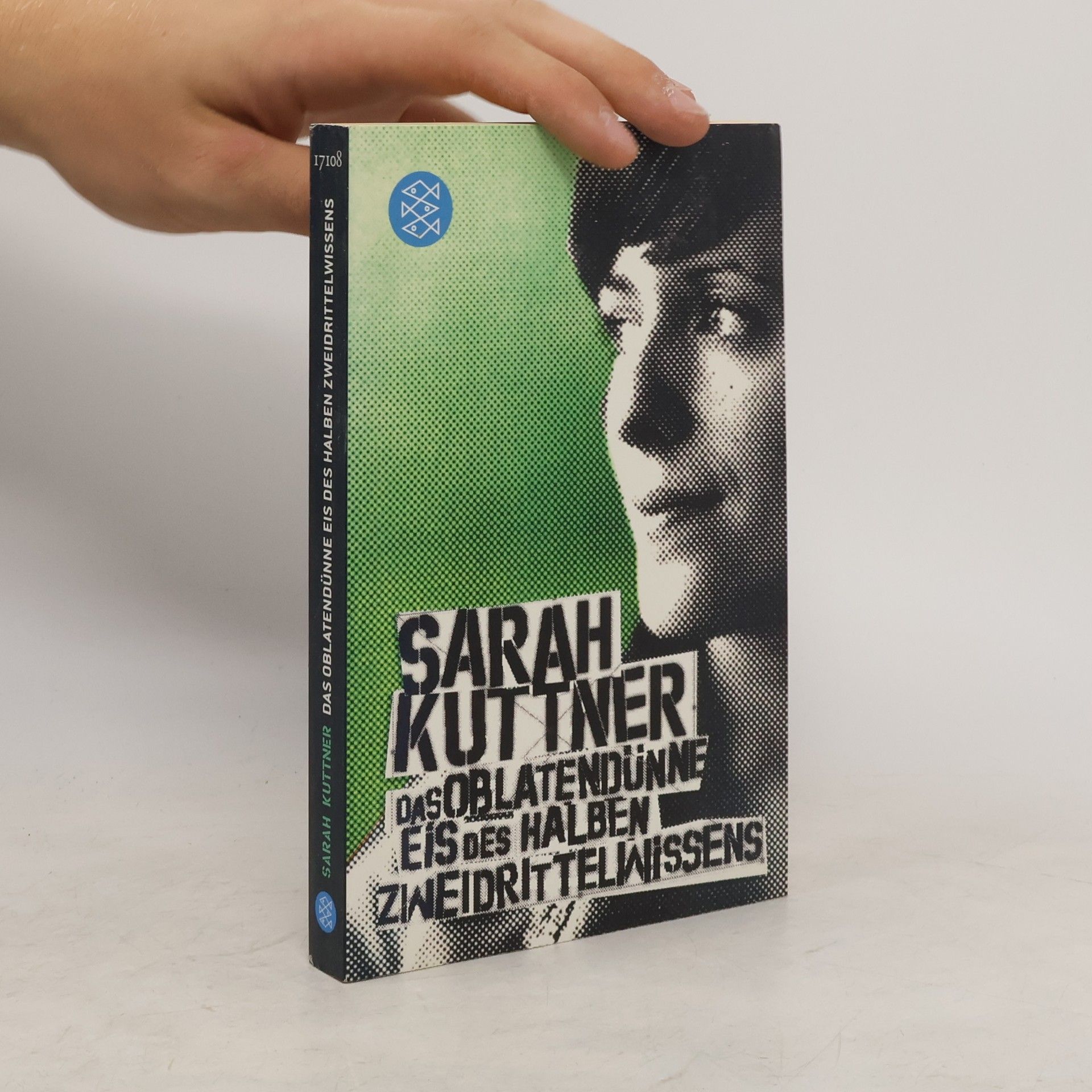 Sarah Kuttner Das oblatendünne Eis des halben Zweidrittelwissens