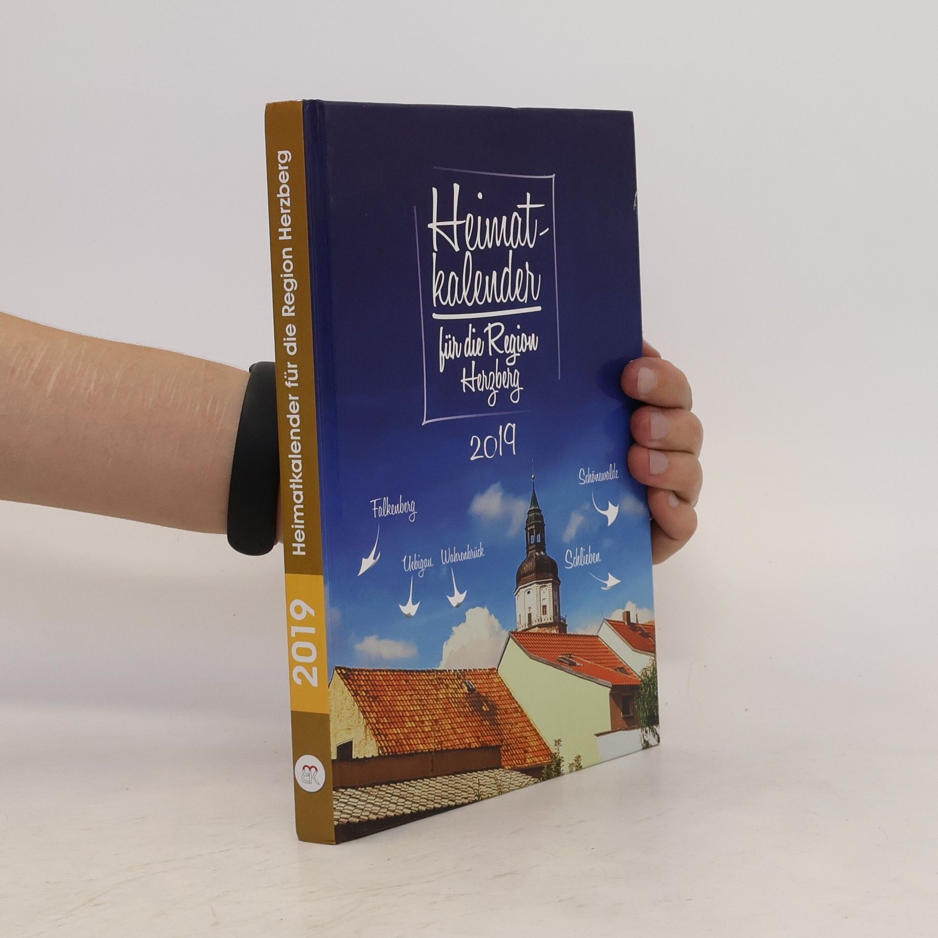 Collectif d'auteurs Heimatkalender 2019 für die Region Herzberg