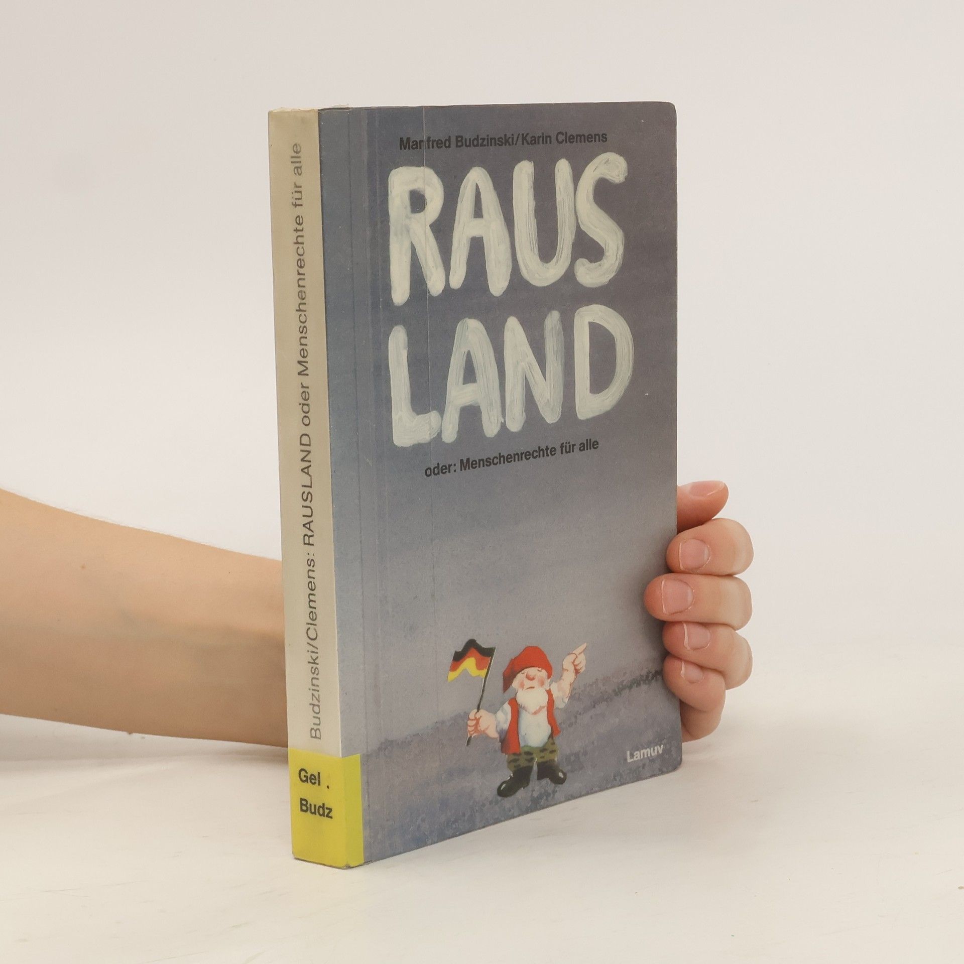 Manfred Budzinski Rausland oder: Menschenrechte für alle