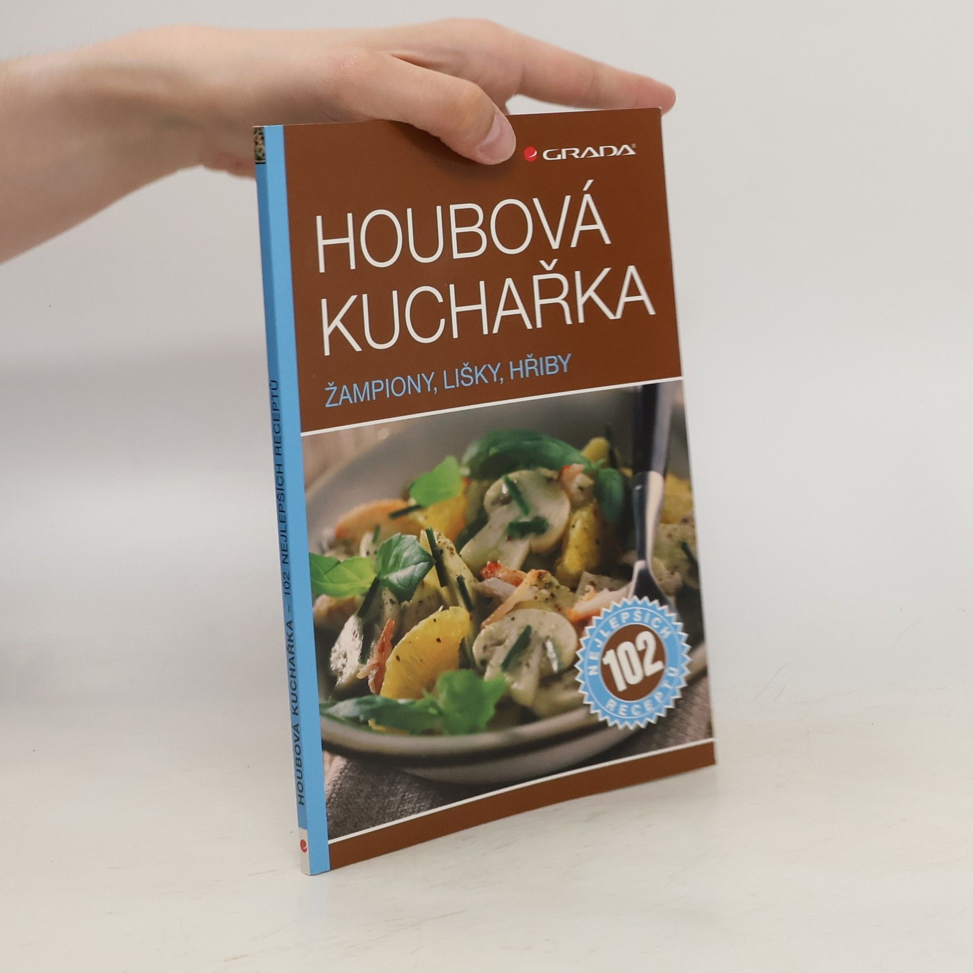 Kolektív autorov Houbová kuchařka: žampiony, lišky, hřiby