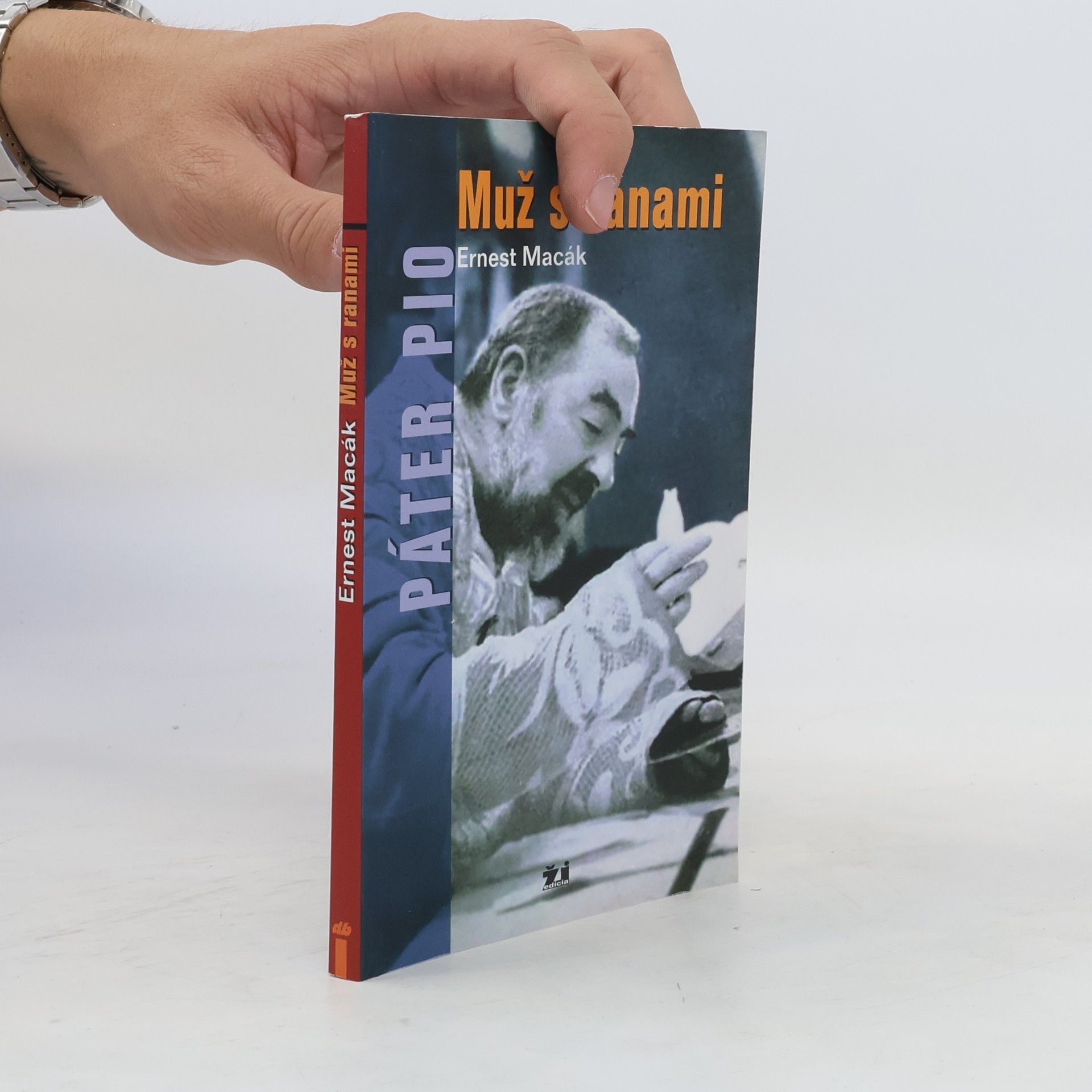 Ernest Macák Muž s ranami - Páter Pio