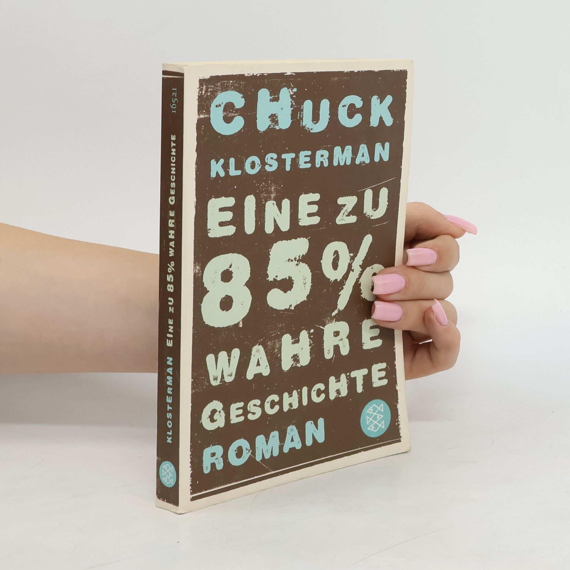 Chuck Klosterman Eine zu 85% wahre Geschichte