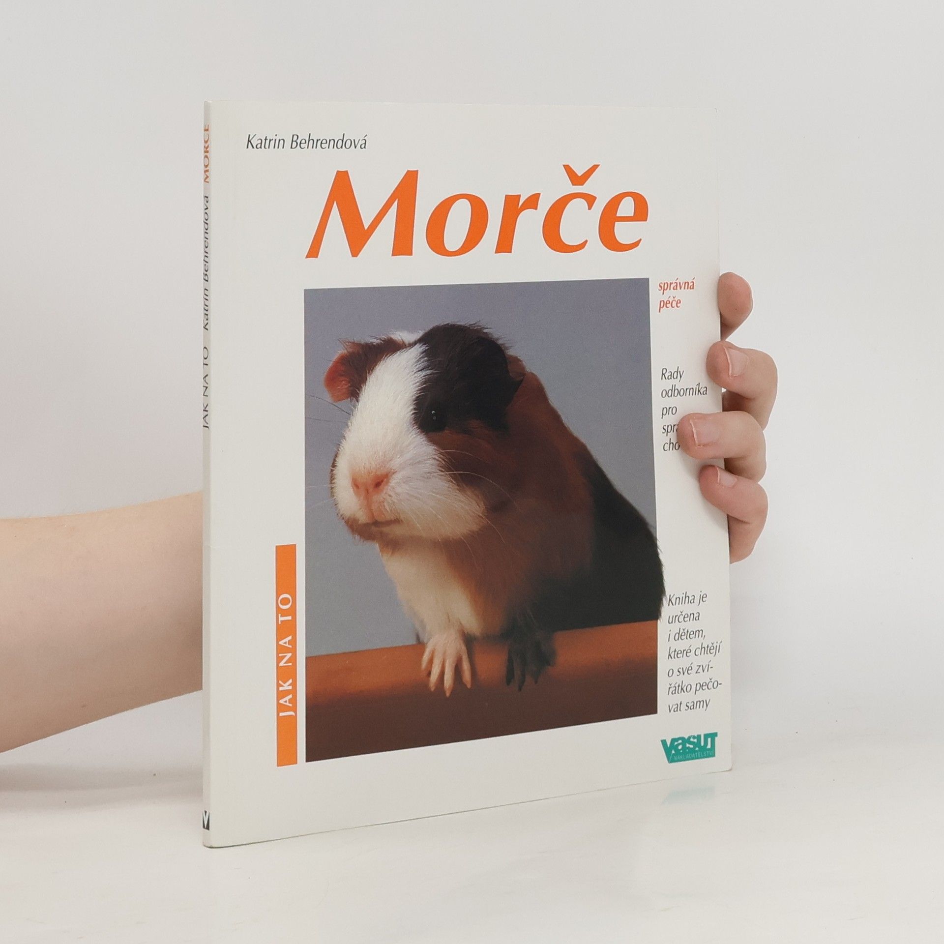 Katrin Behrend Morče. Jak o ně pěčovat a jak mu porozumět