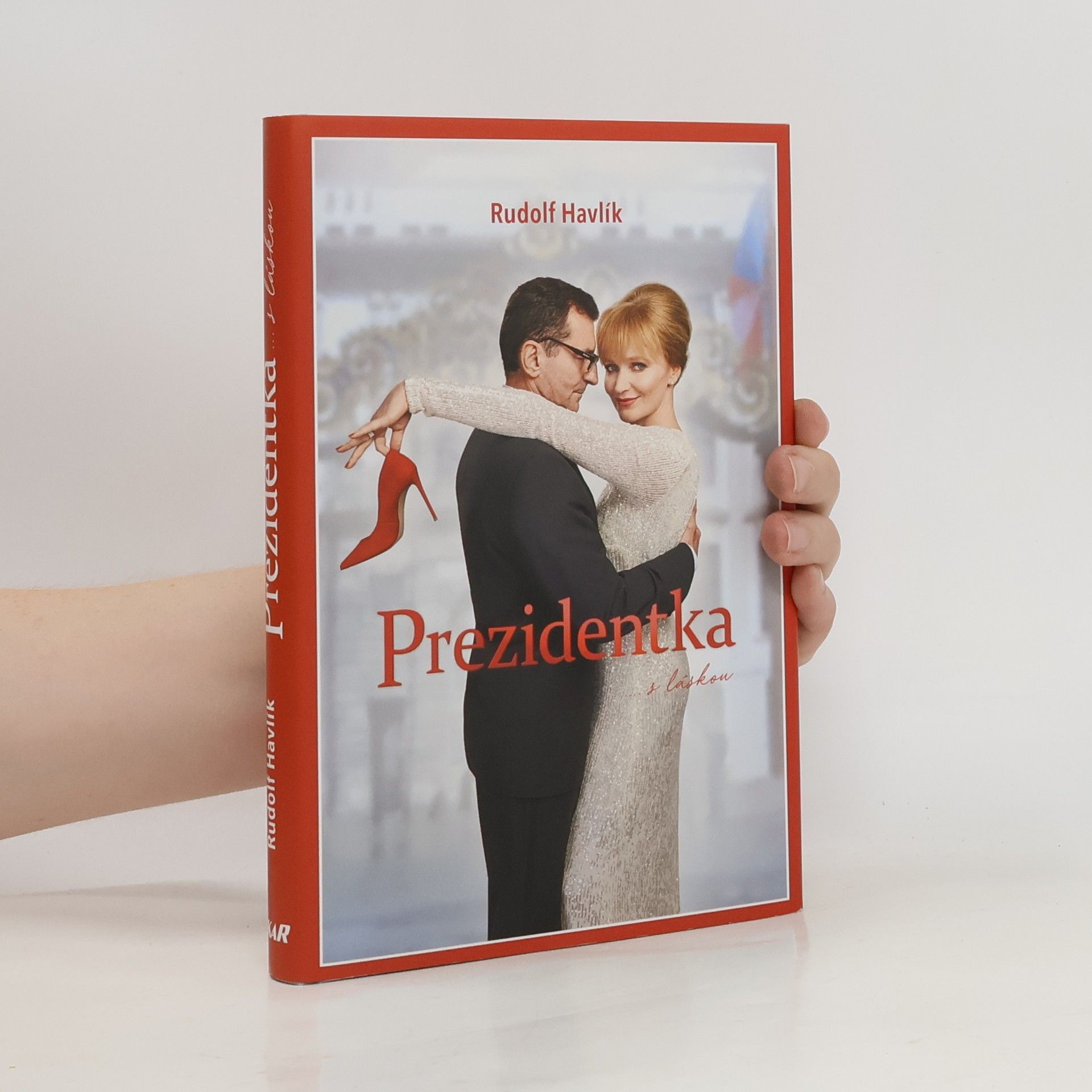 Rudolf Havlík Prezidentka : ... s láskou