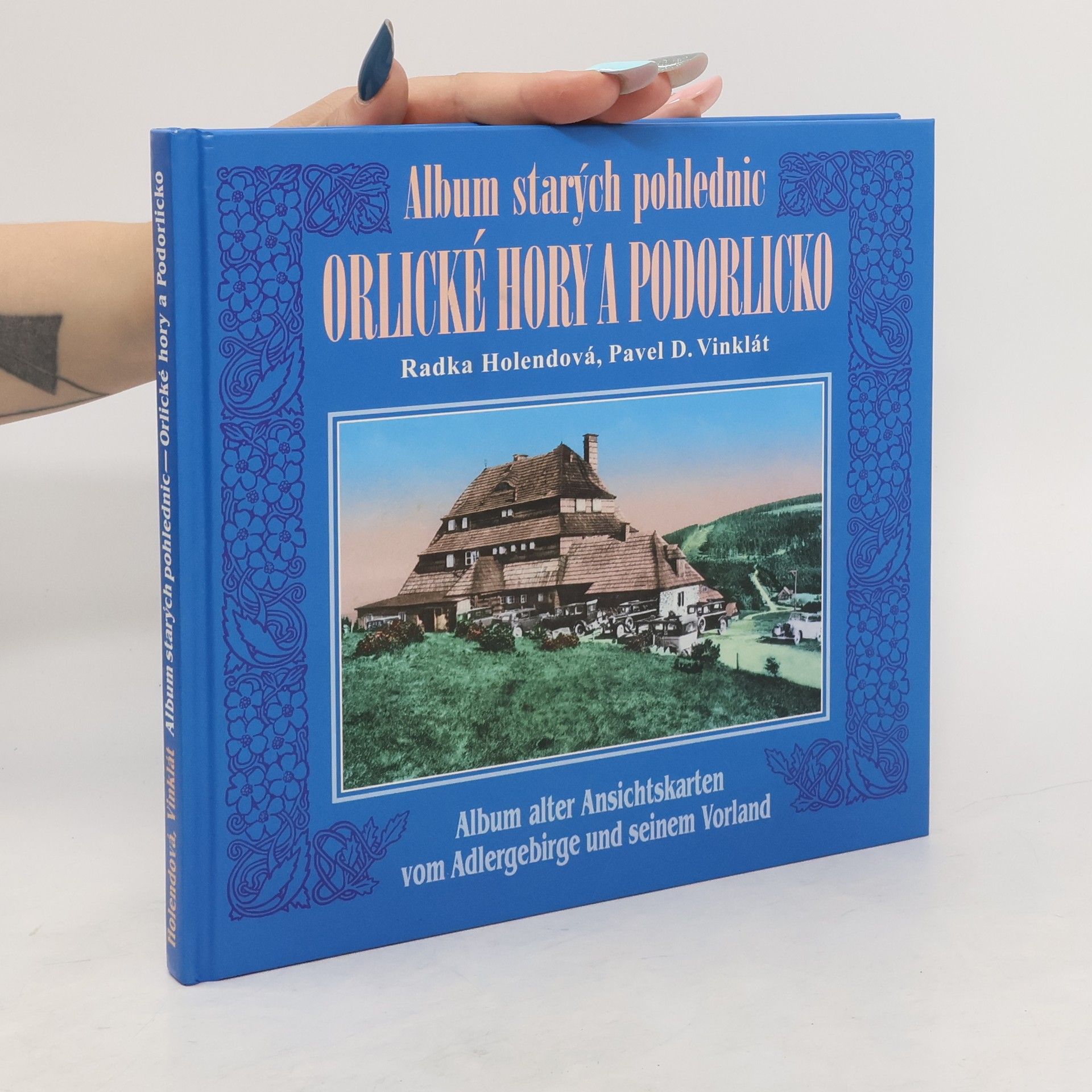 Radka Holendová Album starých pohlednic - Orlické hory a Podorlicko
