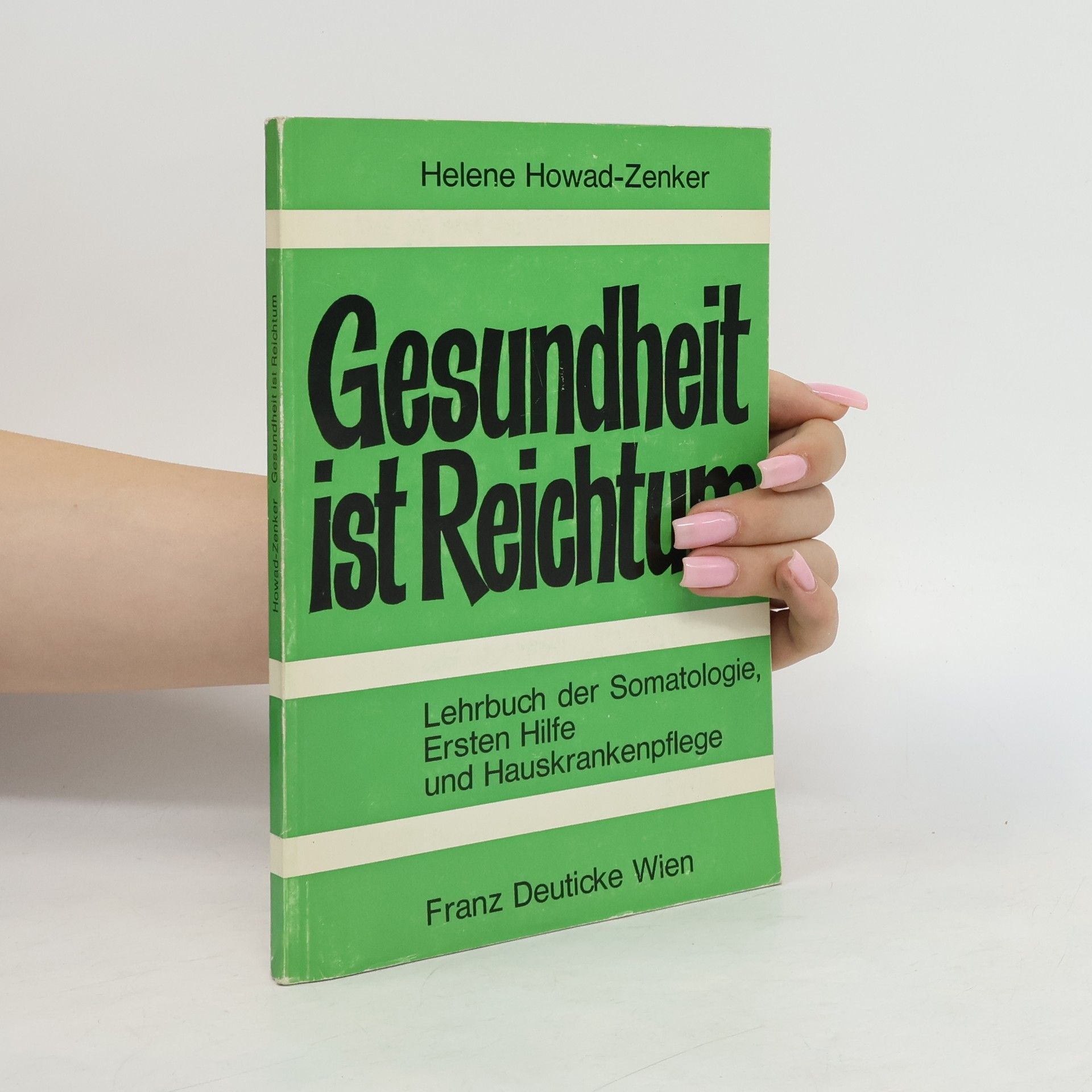 Helene Howad-Zenker Gesundheit ist Reichtum