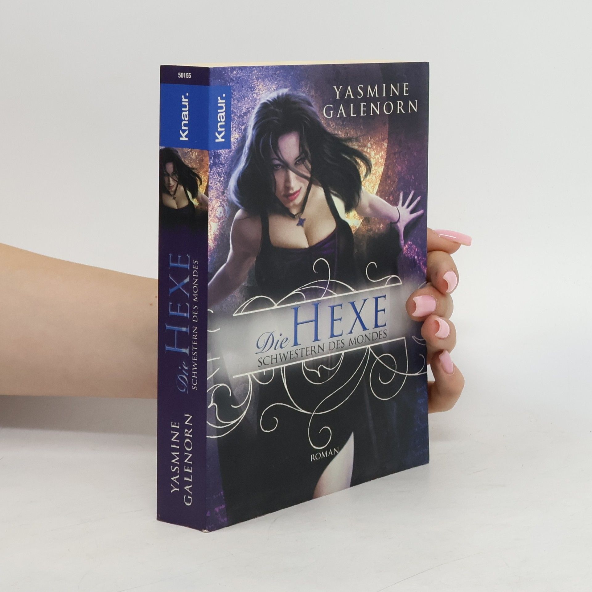Yasmine Galenorn Die Hexe. Schwestern des Mondes - Band 1