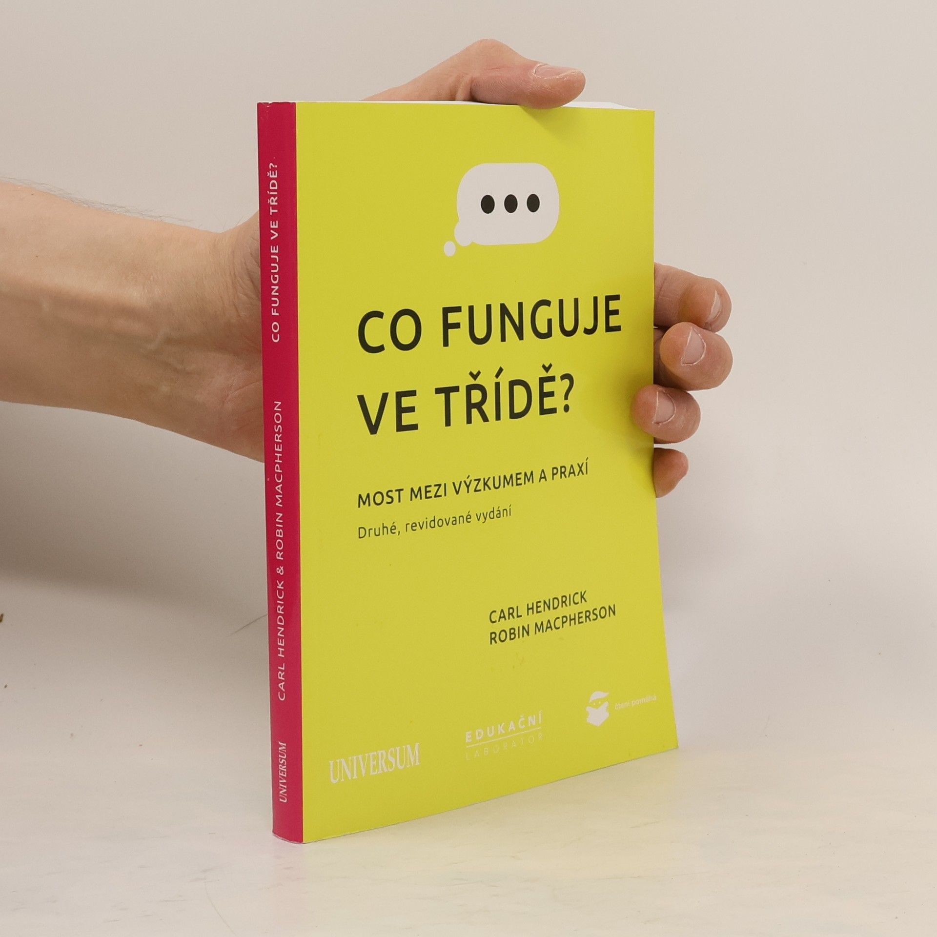 Carl Hendrick Co funguje ve třídě? : most mezi výzkumem a praxí