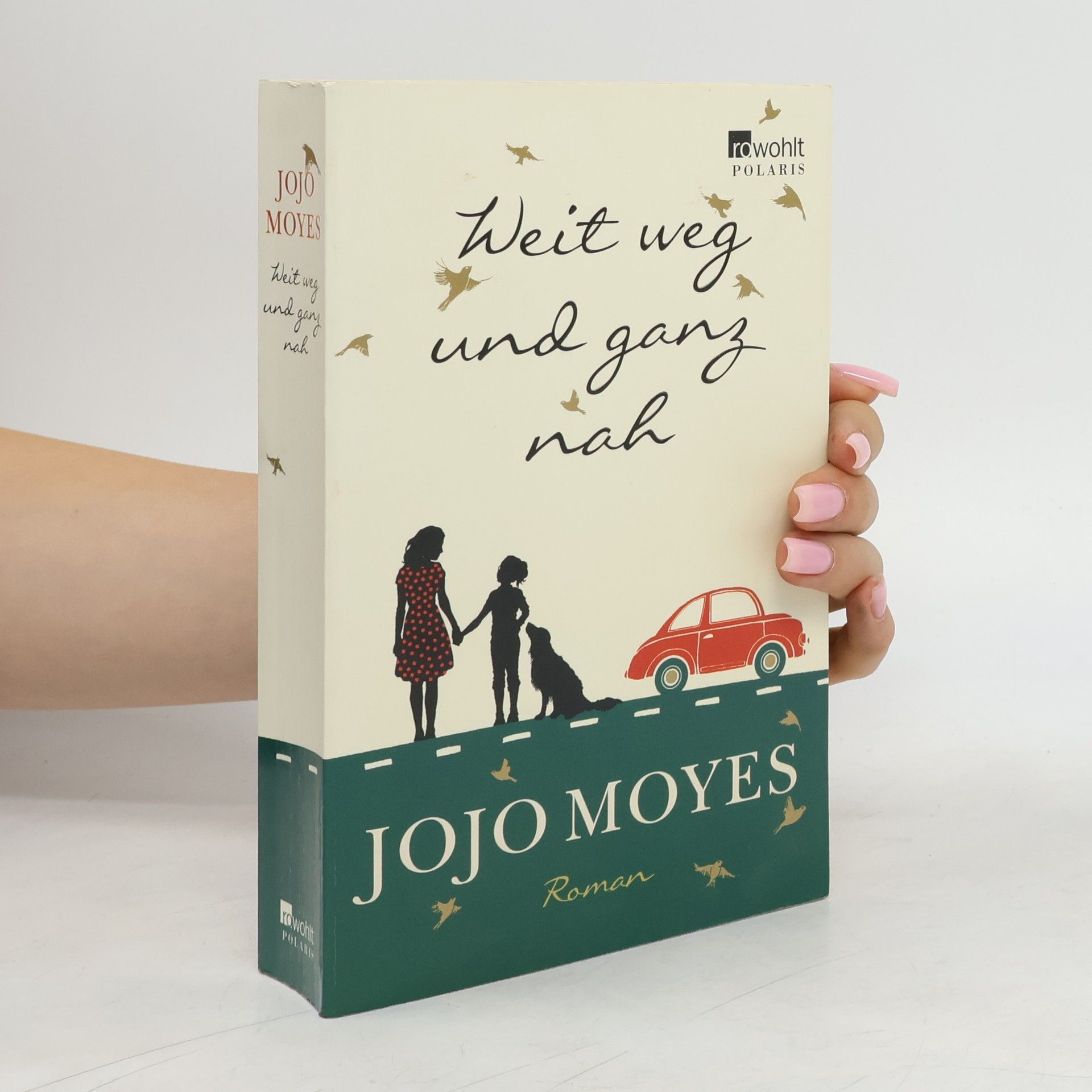 Jojo Moyes Weit weg und ganz nah