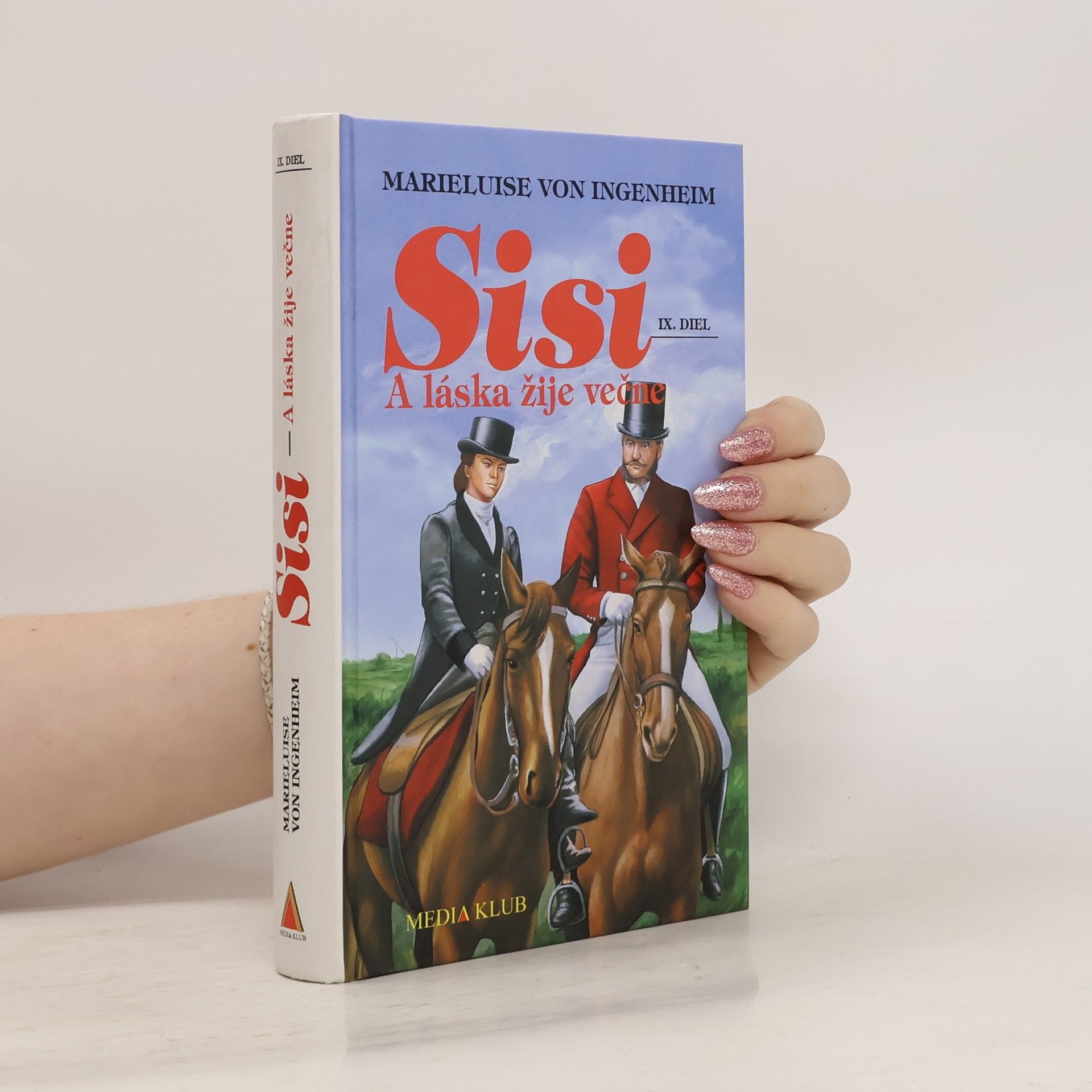 Maireluise von Ingenheim Sisi. A láska žije večne