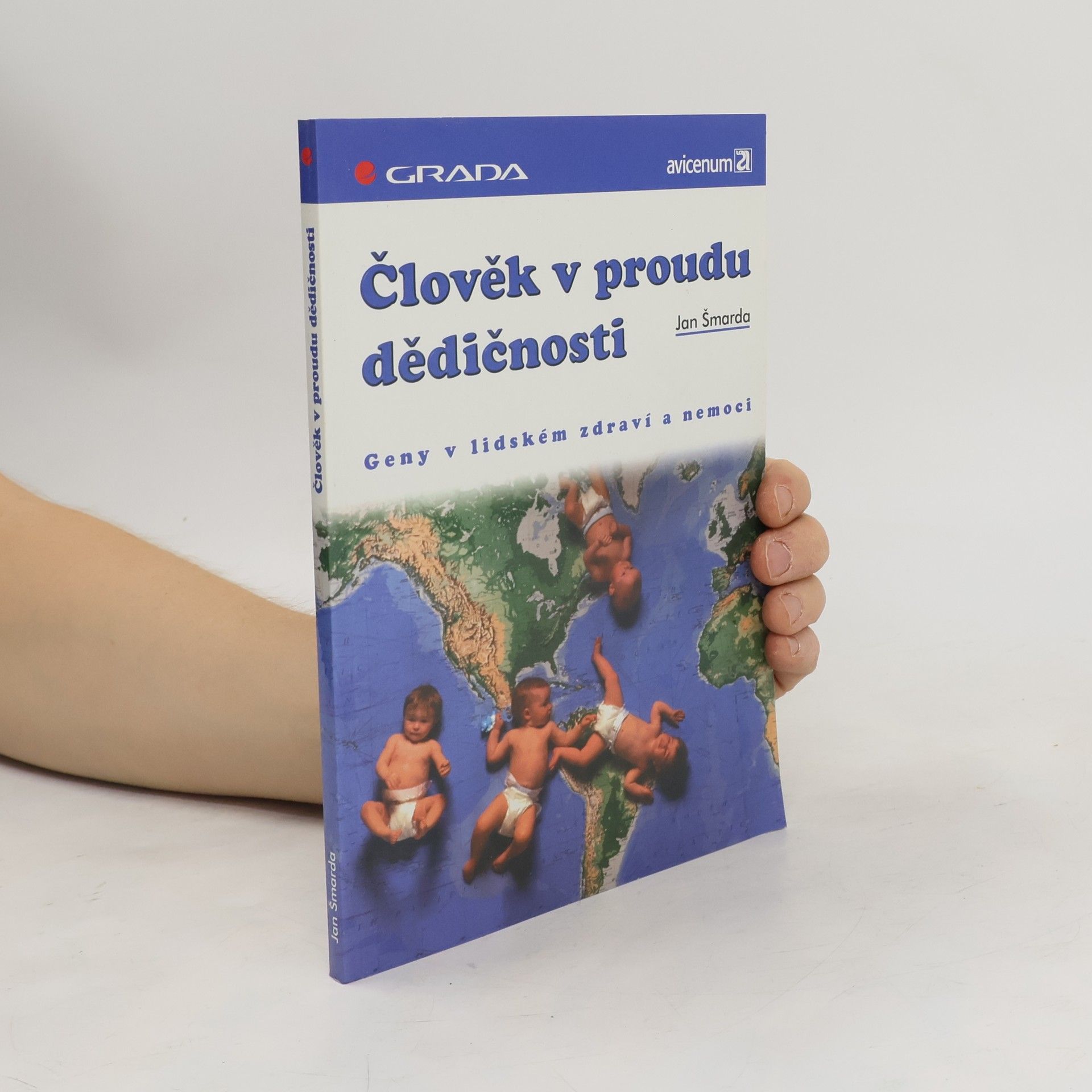 Jan Šmarda Člověk v proudu dědičnosti : geny v lidském zdraví a nemoci