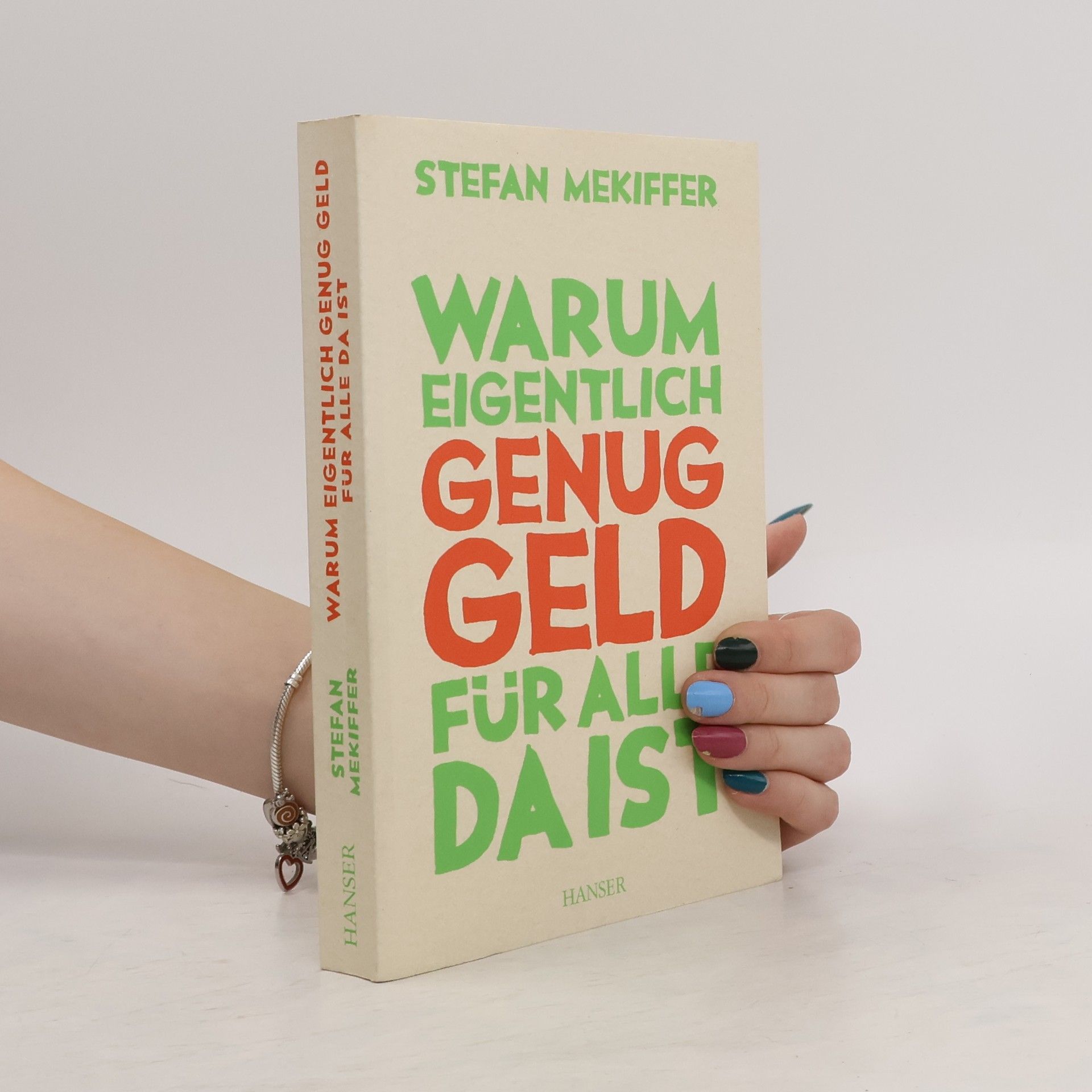 Stefan Mekiffer Warum eigentlich genug Geld für alle da ist