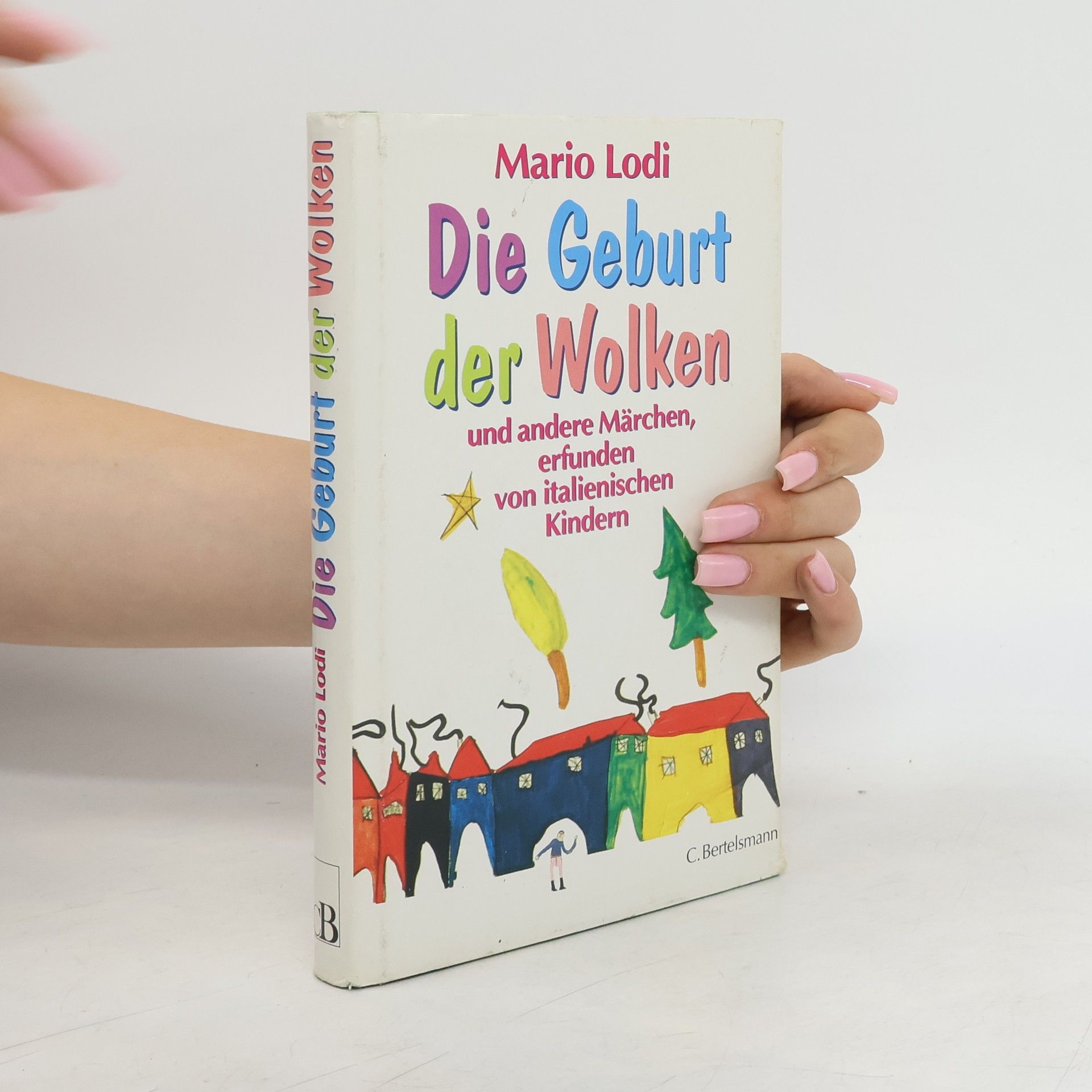 AA.VV. Die Geburt der Wolken und andere Märchen, erfunden von italienischen Kindern