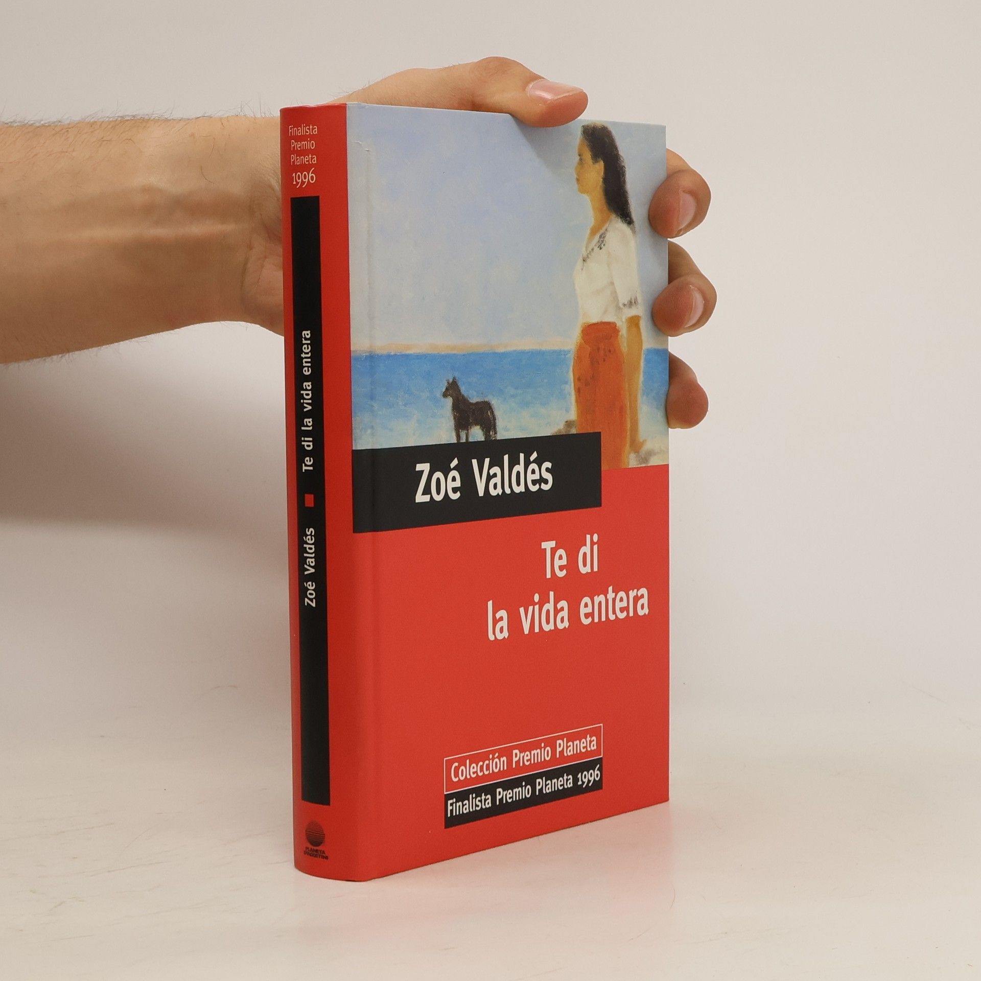 Zoé Valdés Te di la vida entera