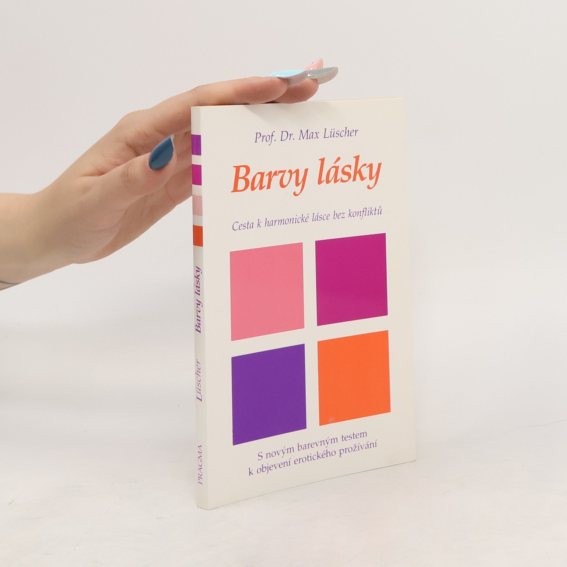 Max Lüscher Barvy lásky. Cesta k harmonické lásce bez konfliktů