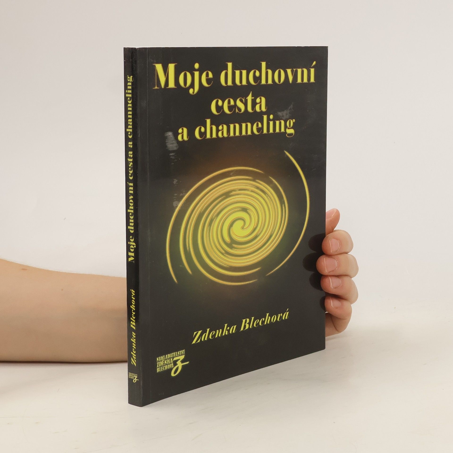 Zdenka Blechová Moje duchovní cesta a channeling