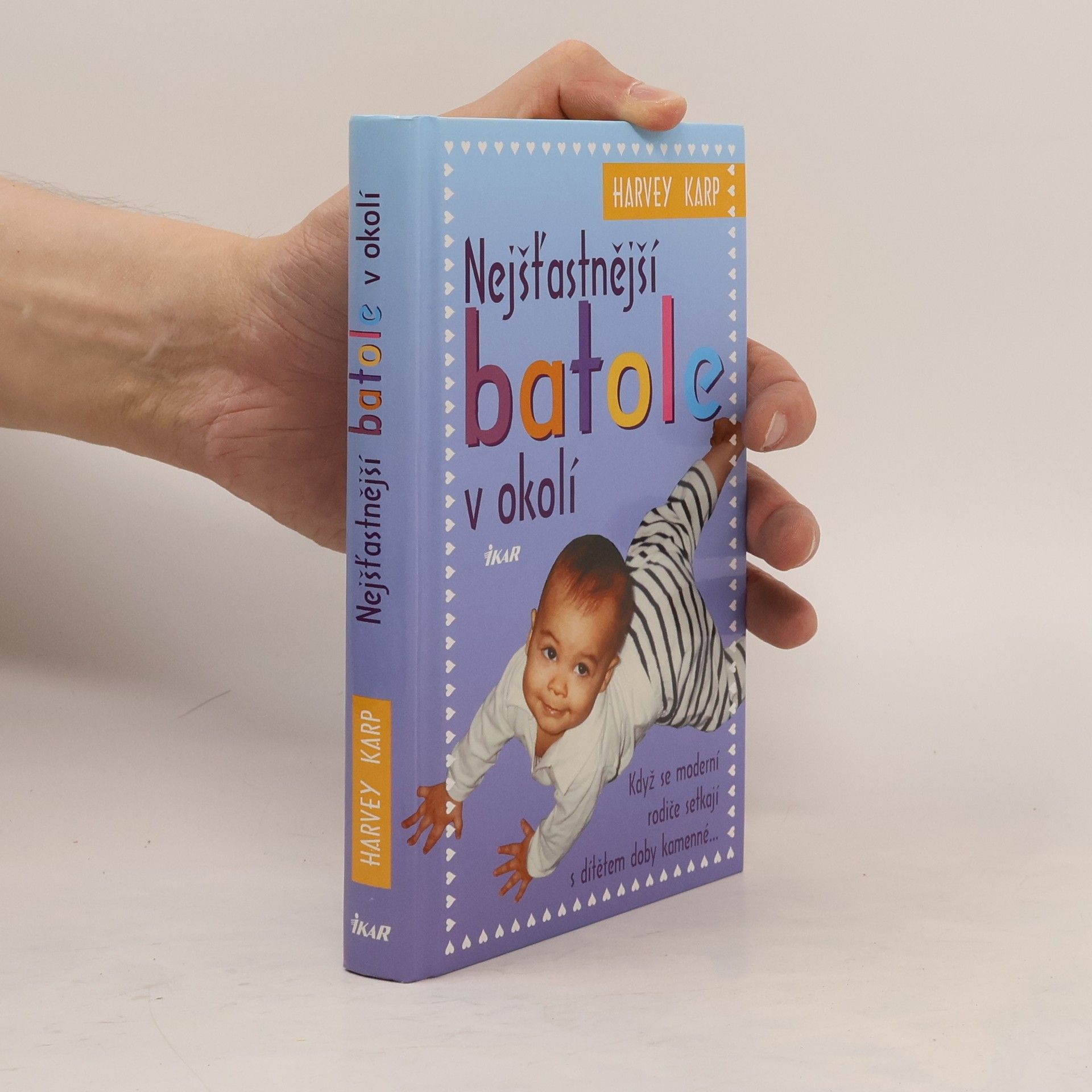 Harvey Karp Nejšťastnější batole v okolí