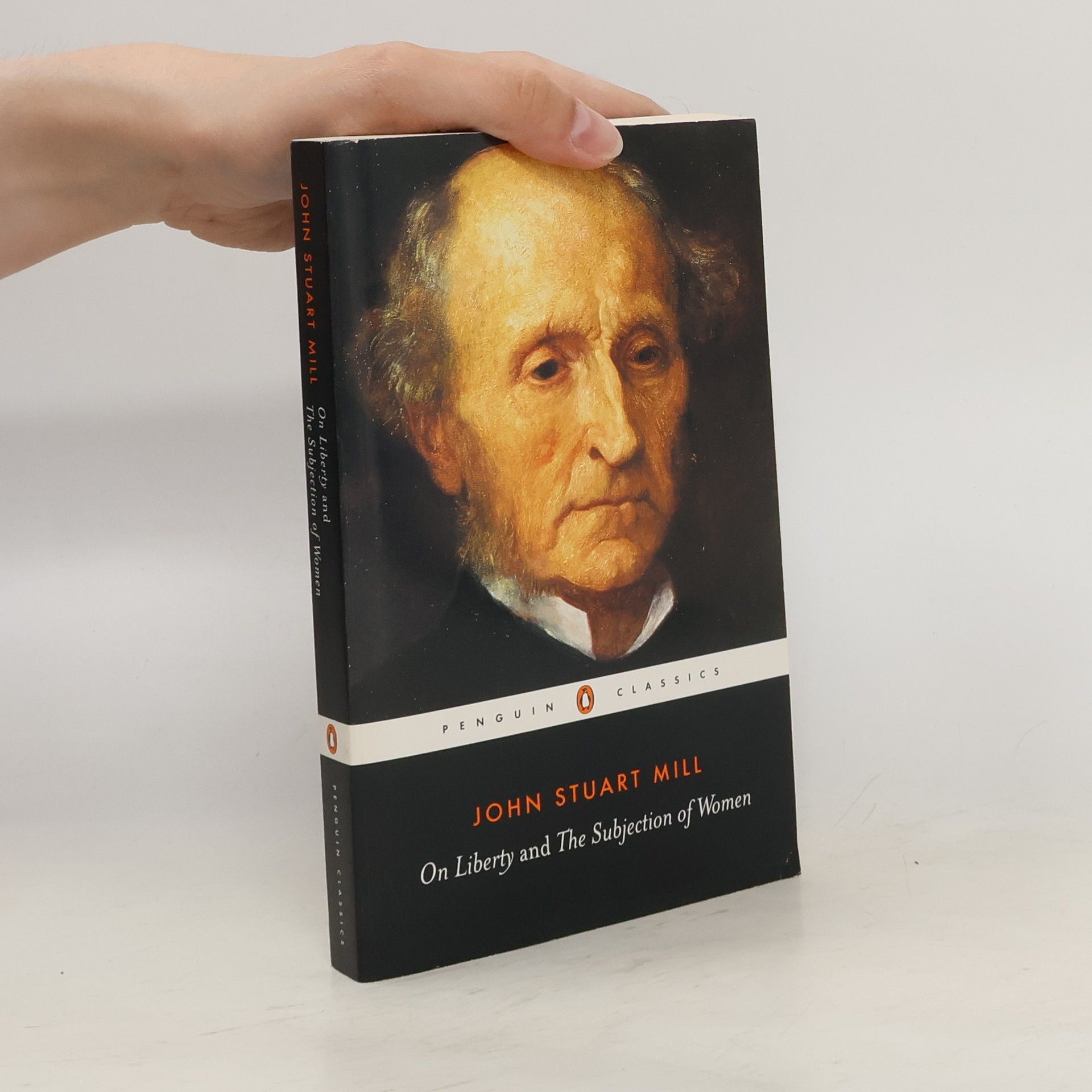 John Stuart Mill On Liberty and The Subjection of Women