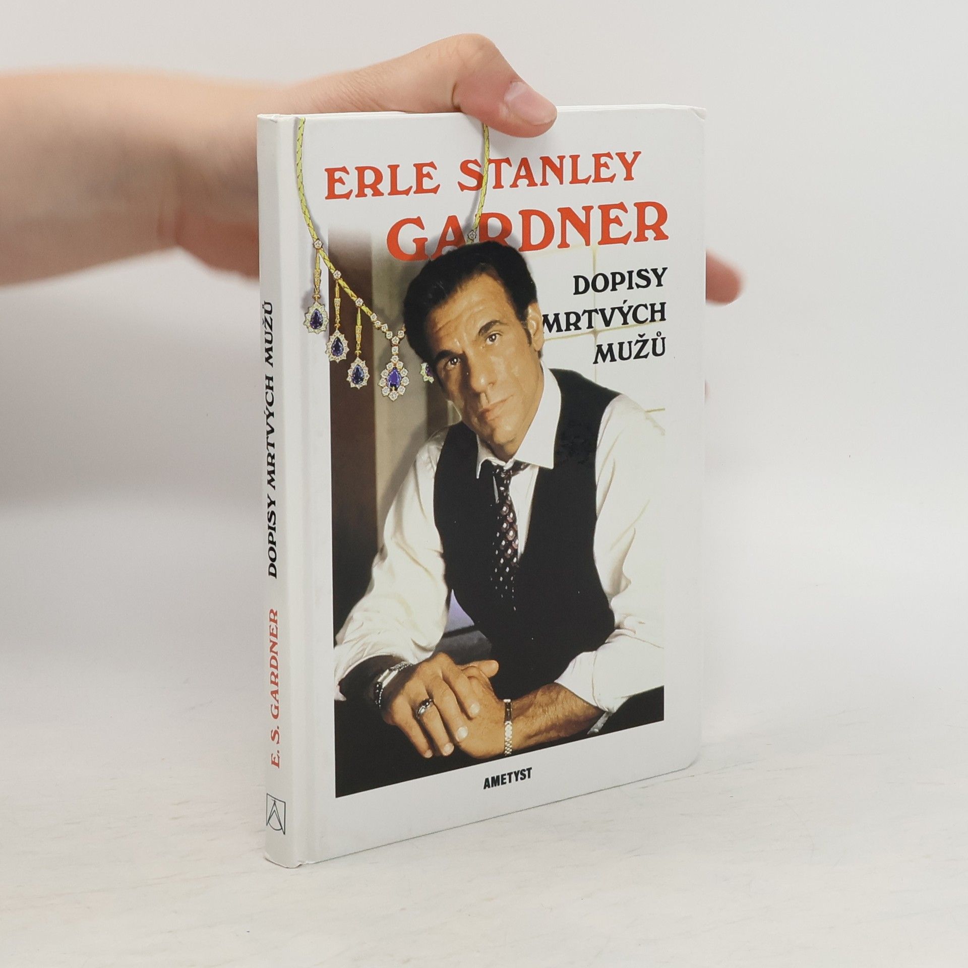 Erle Stanley Gardner Dopisy mrtvých mužů
