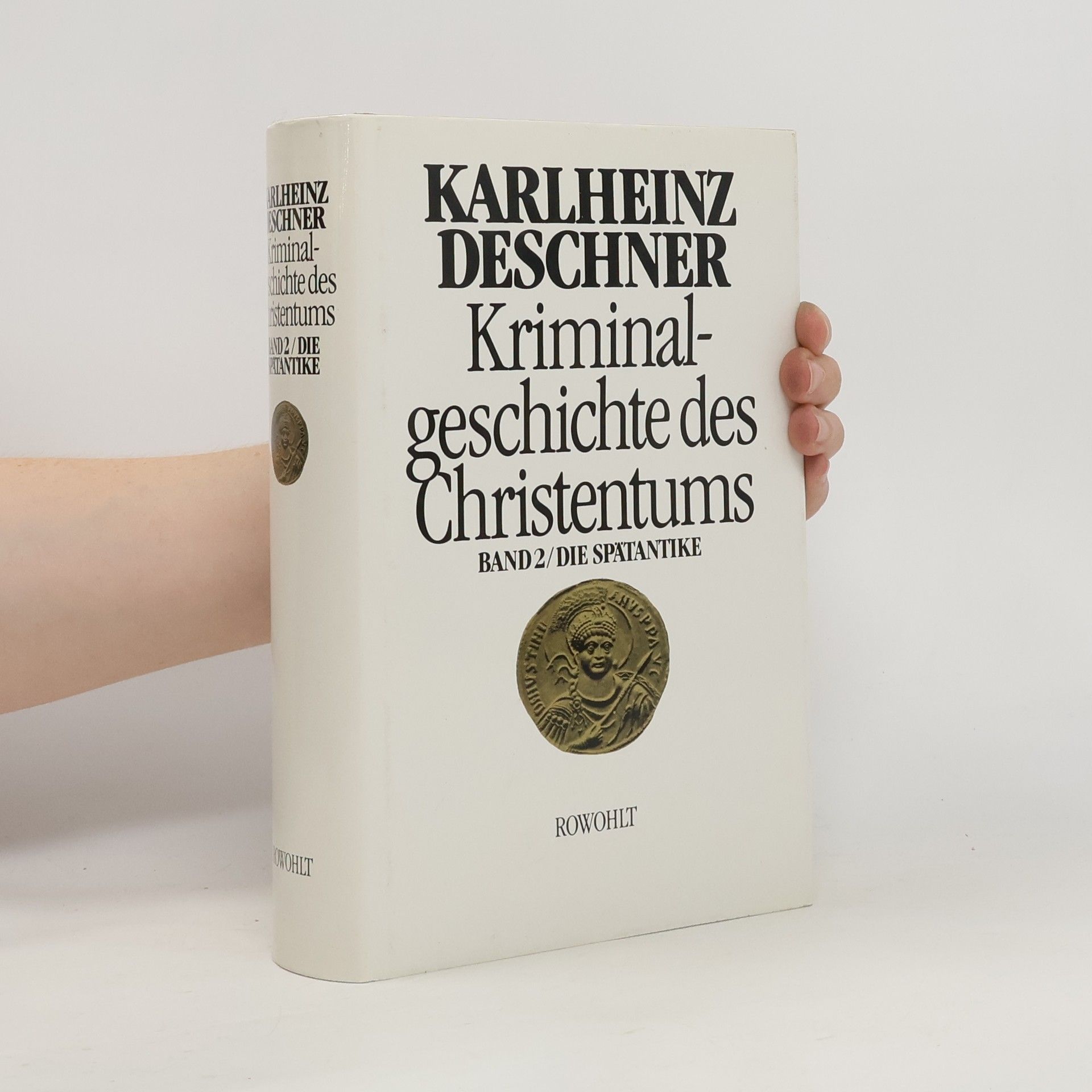 Karlheinz Deschner Kriminalgeschichte des Christentums: Band 2 / die Spätantike
