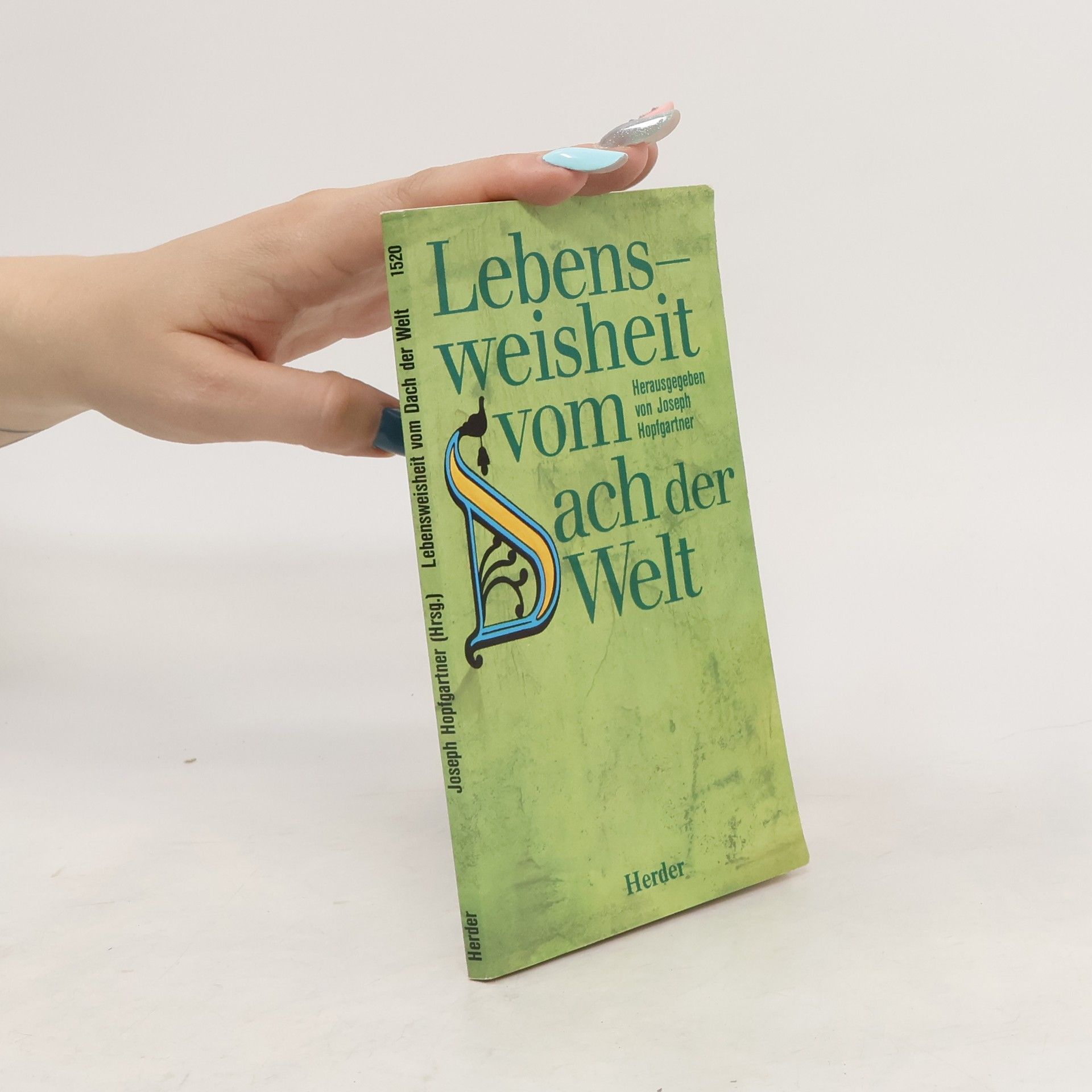 Joseph Hopfgartner Lebensweisheit vom Dach der Welt