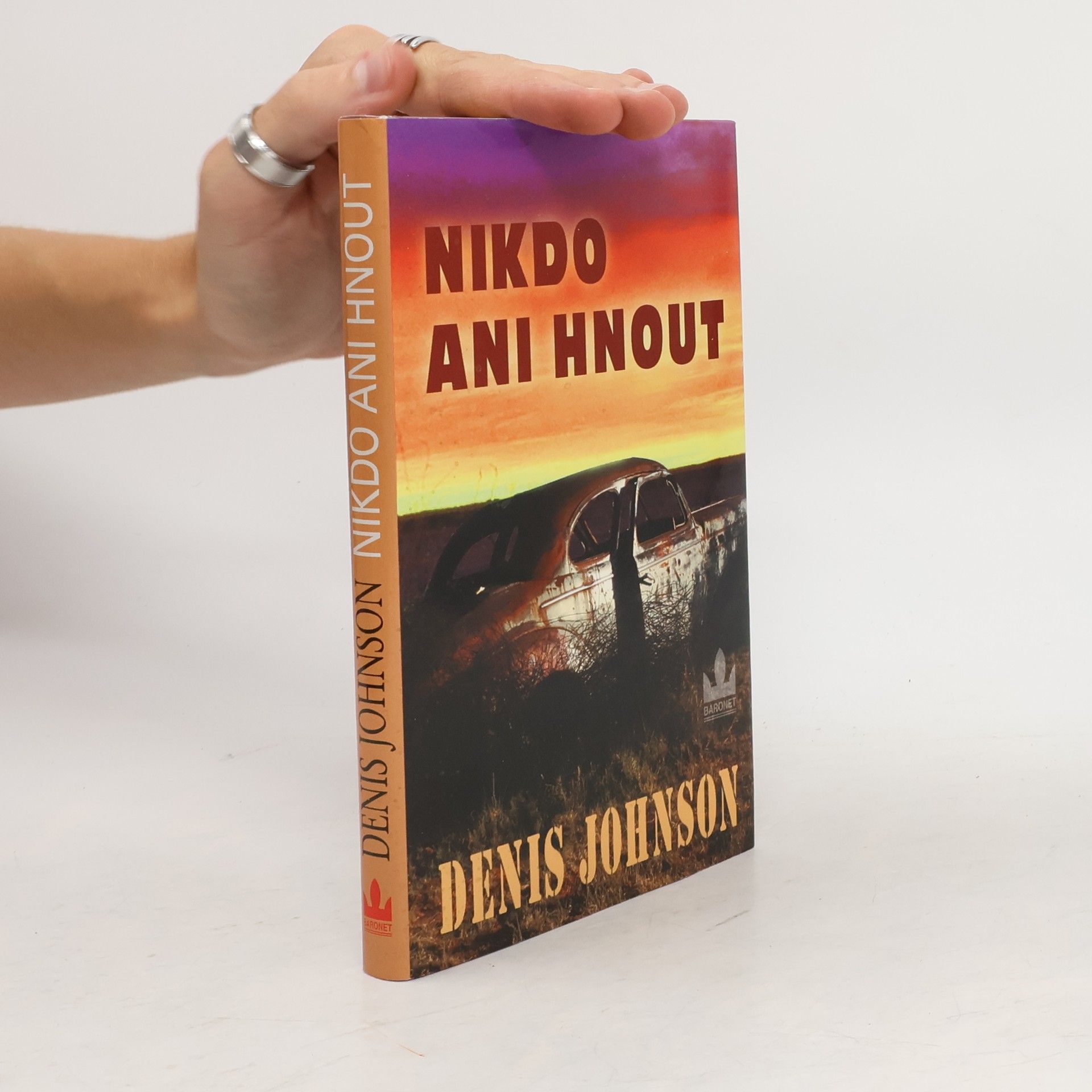 Denis Johnson Nikdo ani hnout!