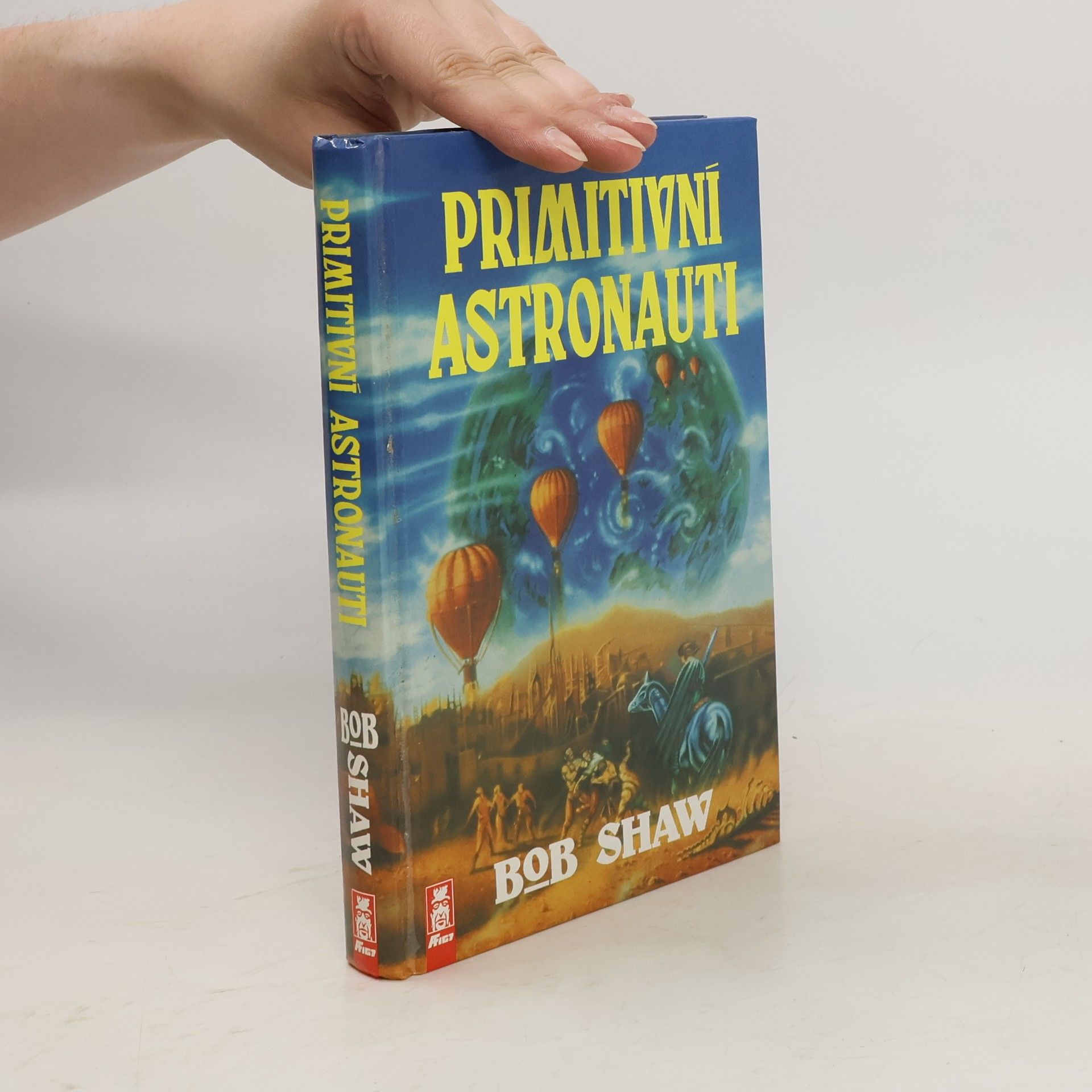 Bob Shaw Primitivní astronauti
