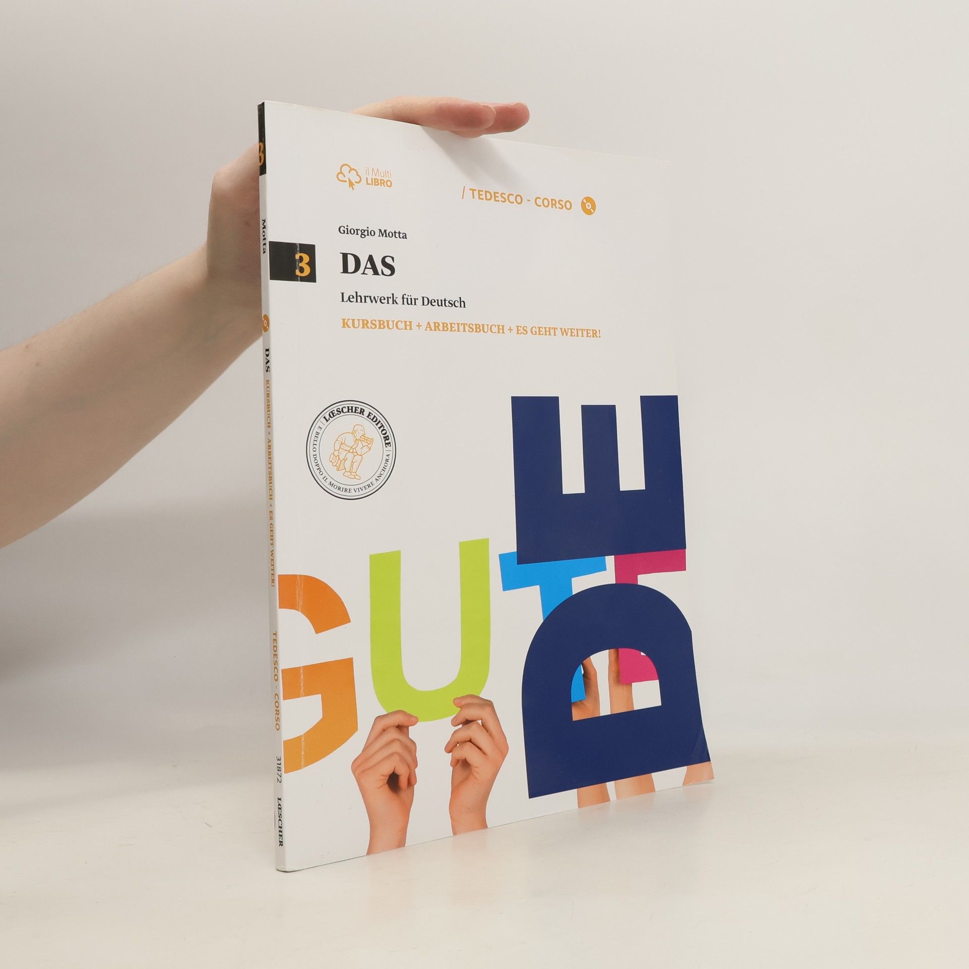 Giorgio Motta Das Lehrwerk für Deutsch 3. Kursbuch + Arbeitsbuch + Es geht weiter!
