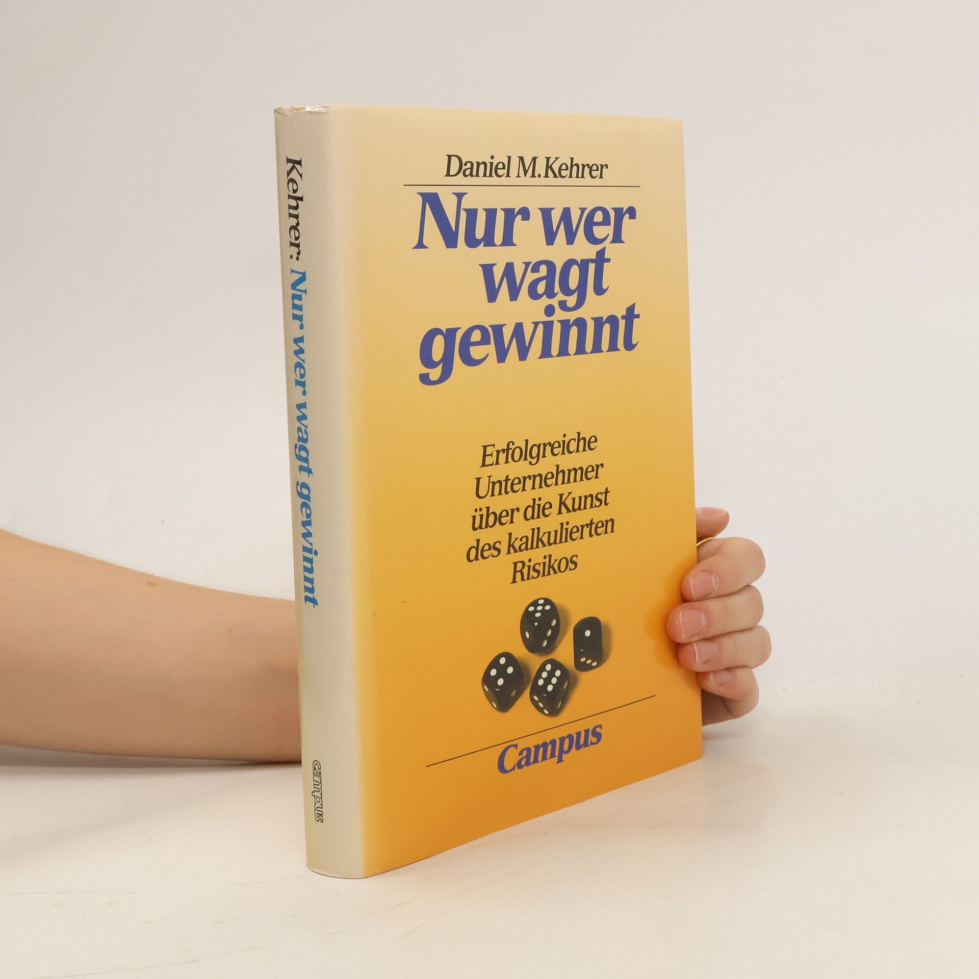 Daniel M. Kehrer Nur wer wagt, gewinnt