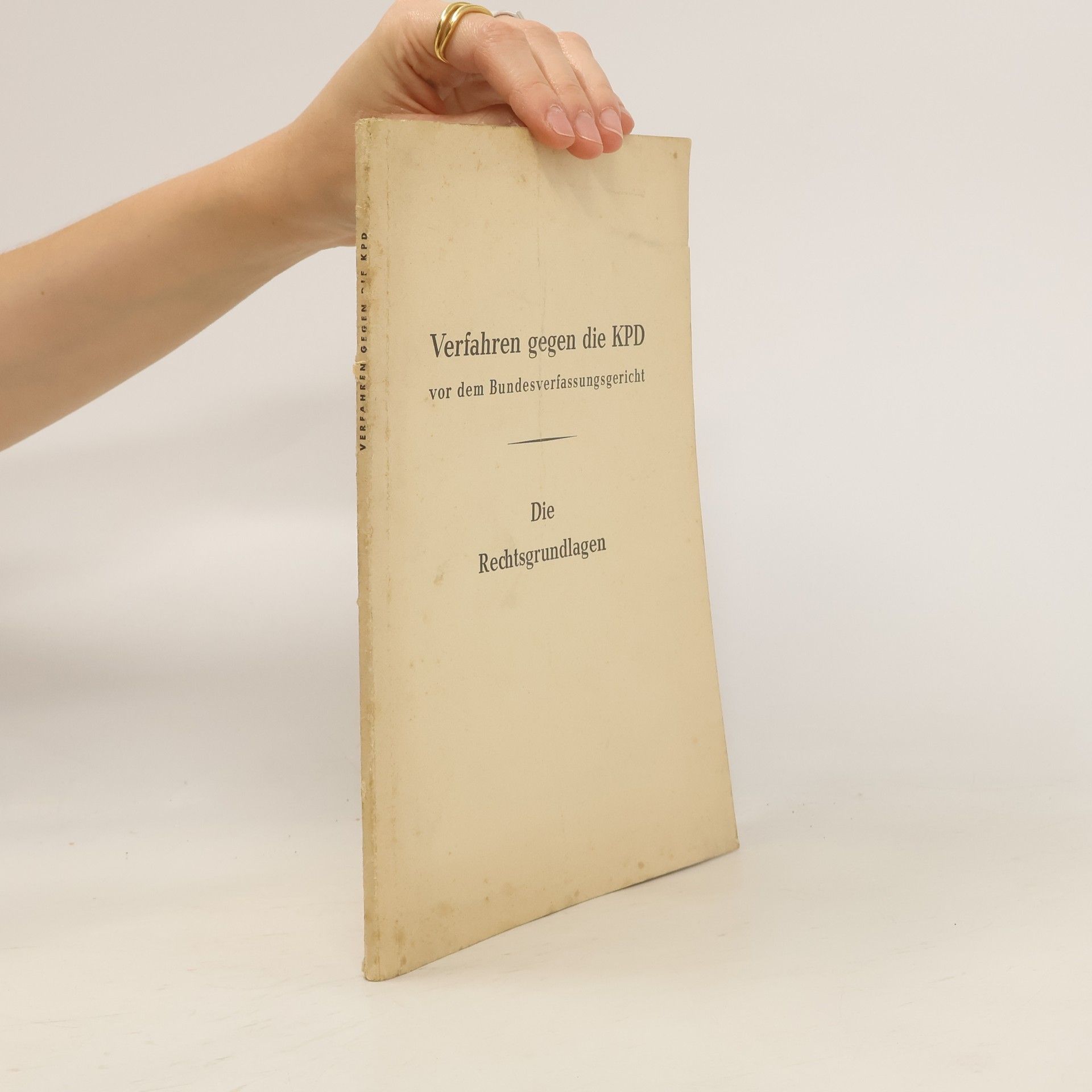 Collectif d'auteurs Verfahren gegen die KPD vor dem Bundesverfassungsgericht. Die Rechtsgrundlagen