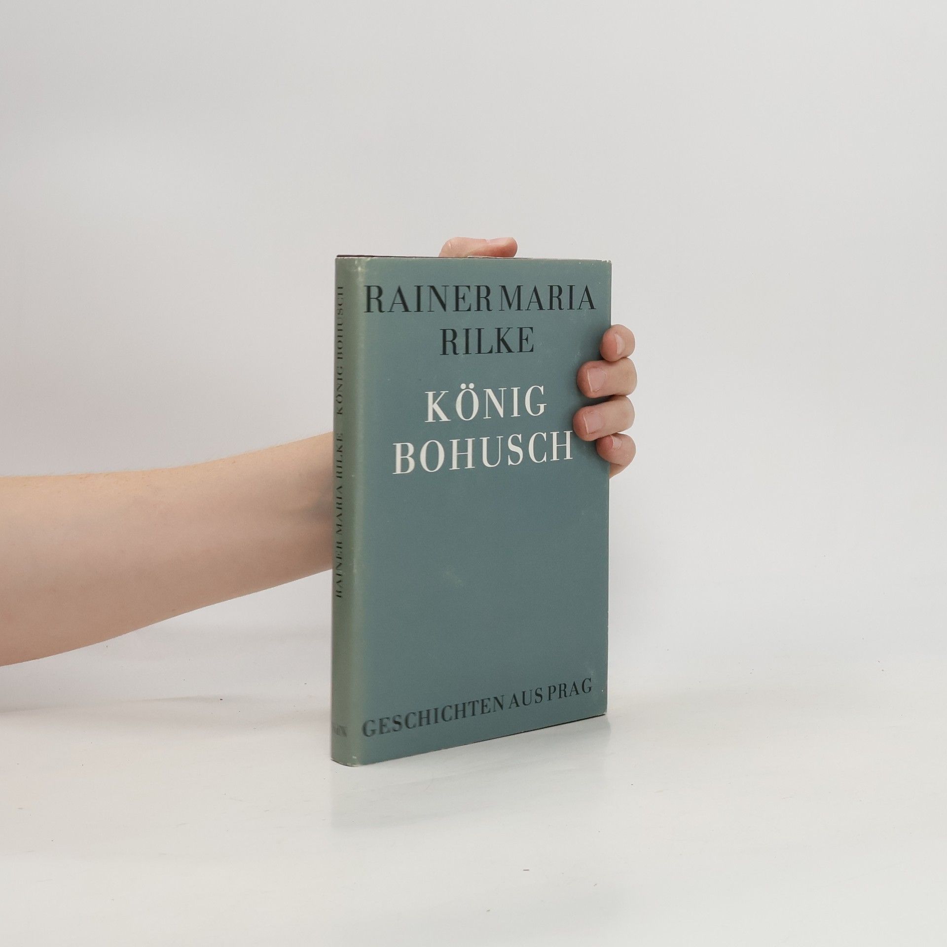 Rainer Maria Rilke König Bohusch